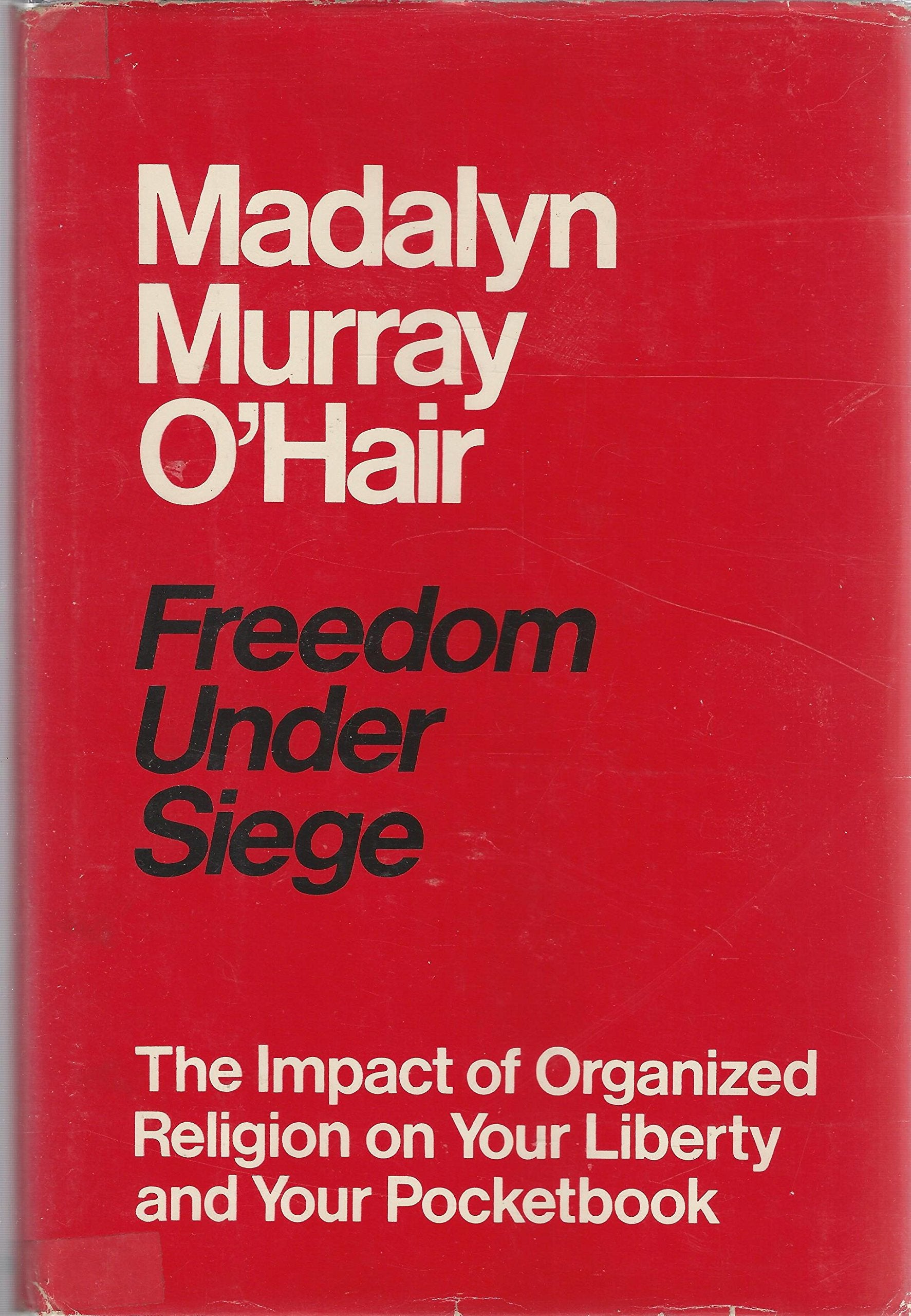 Freedom under siege: The impact of organized religion on your liberty and your pocketbook,Used