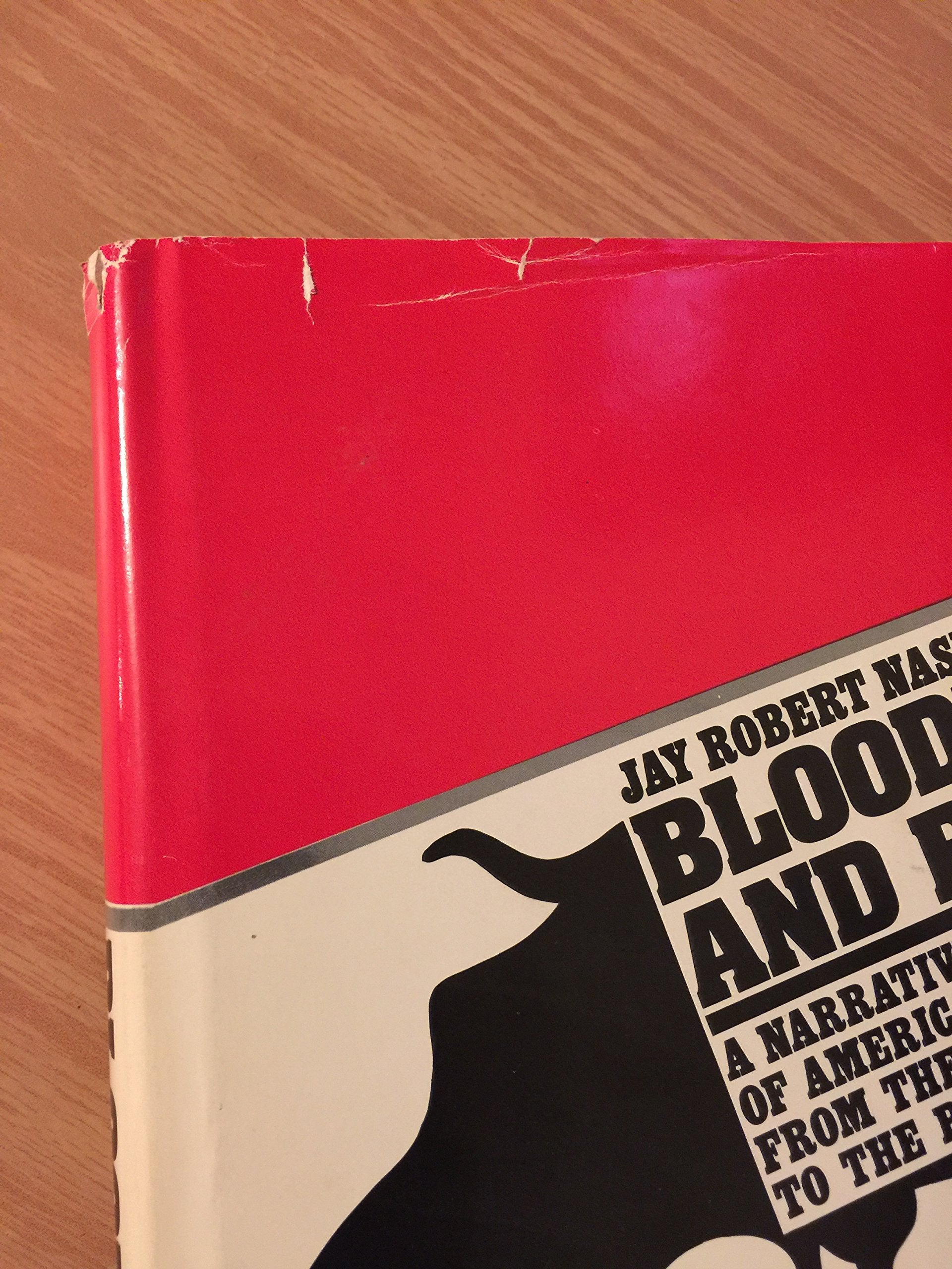 Bloodletters and Badmen: A Narrative Encyclopedia of American Criminals from the Pilgrims to the Present,Used