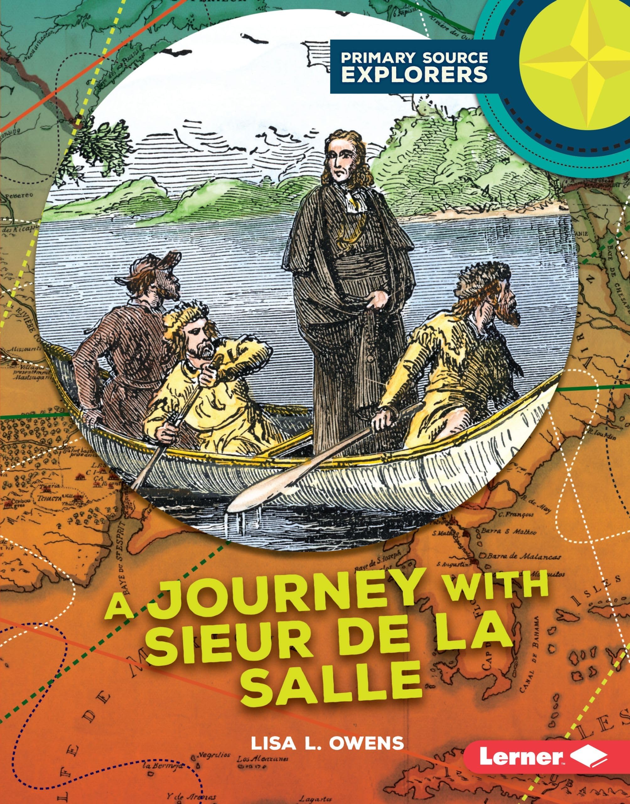 A Journey with Sieur de La Salle (Primary Source Explorers),Used