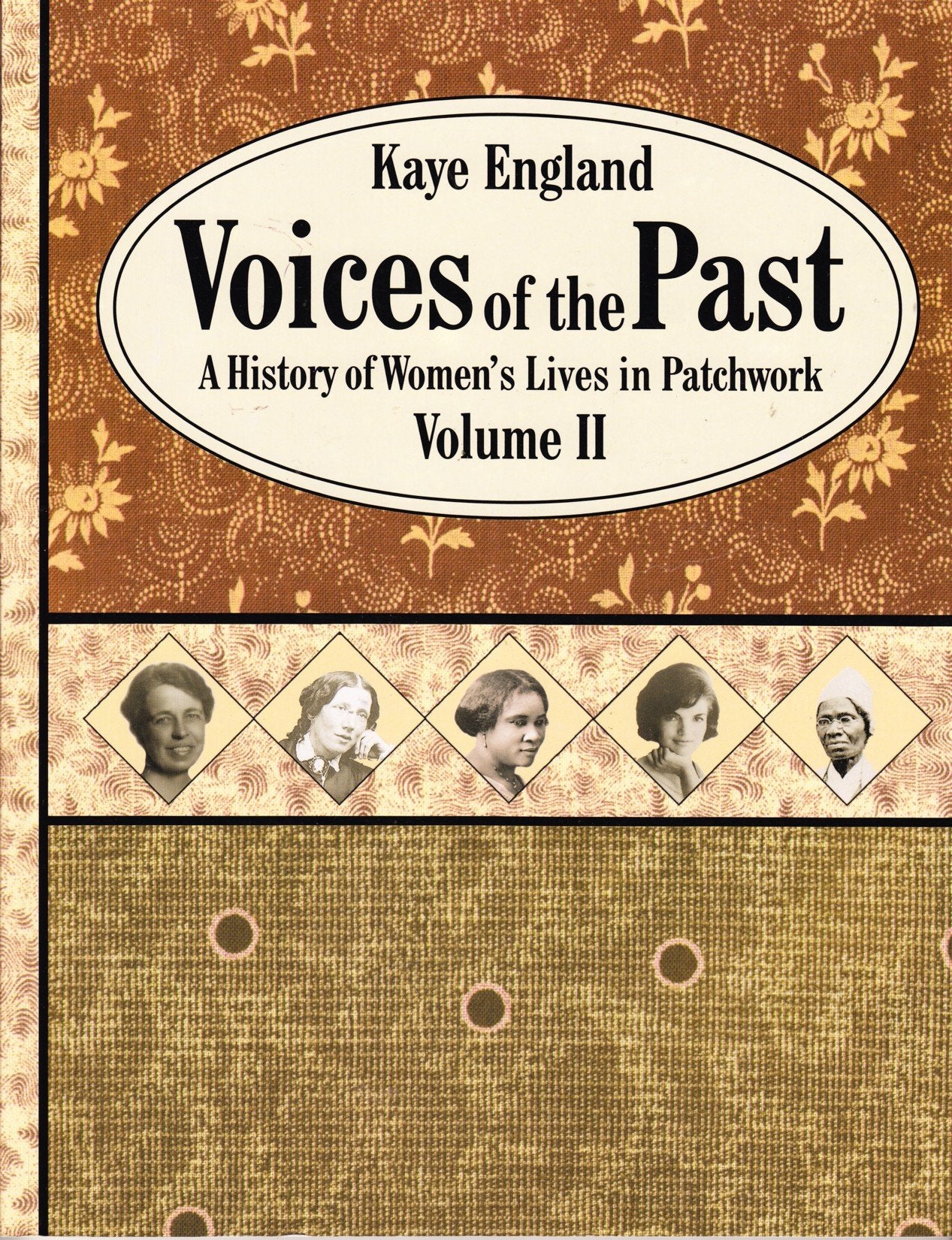 Voices of the Past, Volume II: A History of Women's Lives in Patchwork,Used