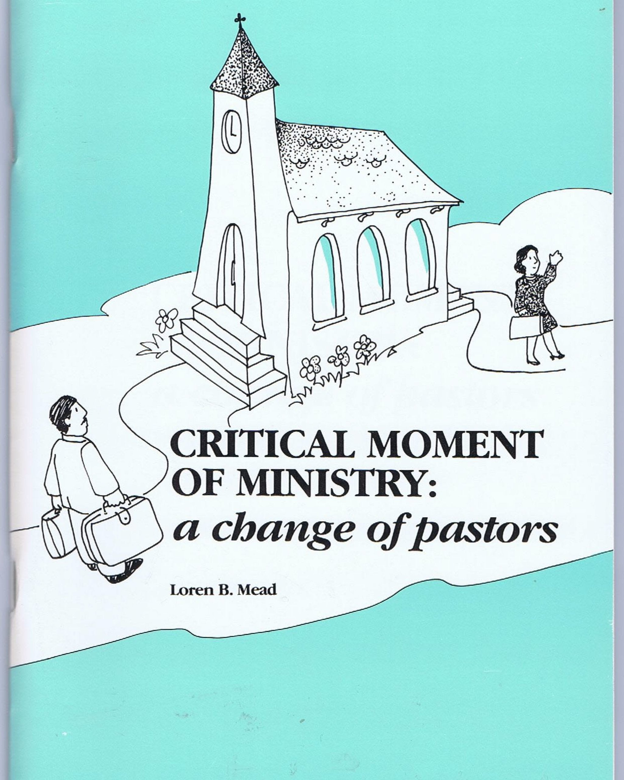Critical Moment of Ministry: A Change of Pastors,Used