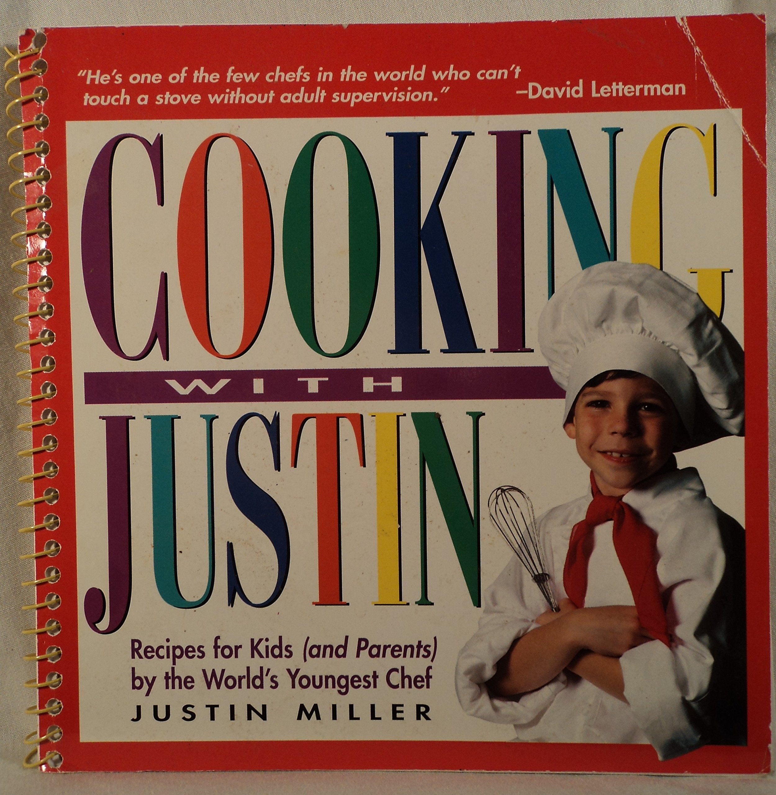 Cooking With Justin: Recipes for Kids (And Parents) by the World's Youngest Chef,Used