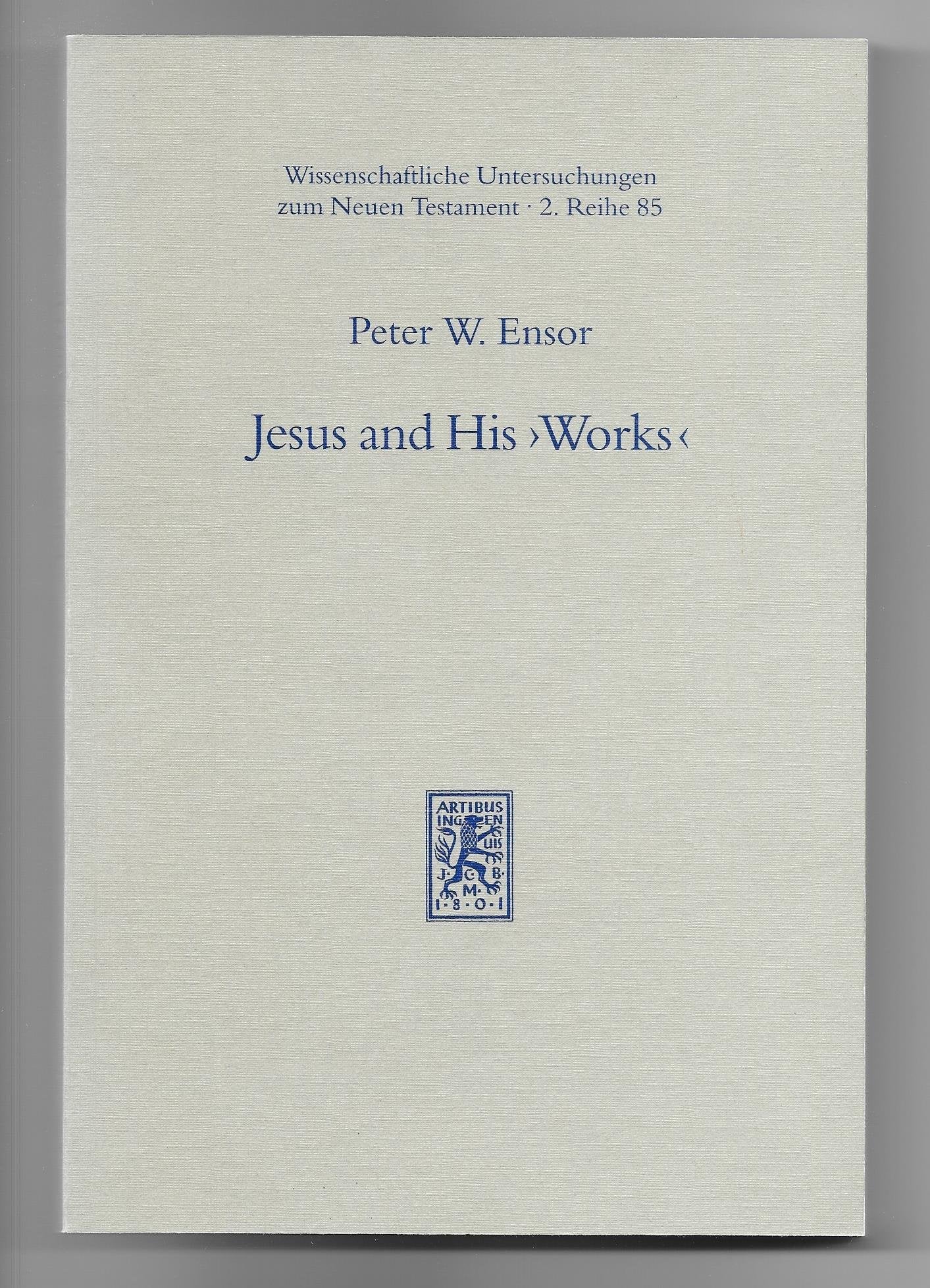 Jesus And His Works: The Johannine Sayings In Historial Perspective (Wissunt Zum Neuen Testament 2/85),Used