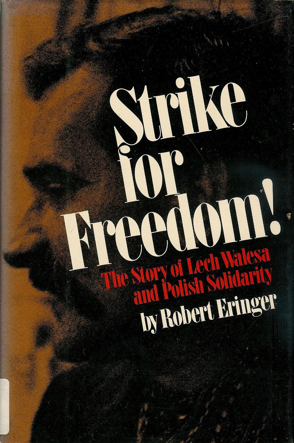 Strike for Freedom: The Story of Lech Walesa and Polish Solidarity,Used