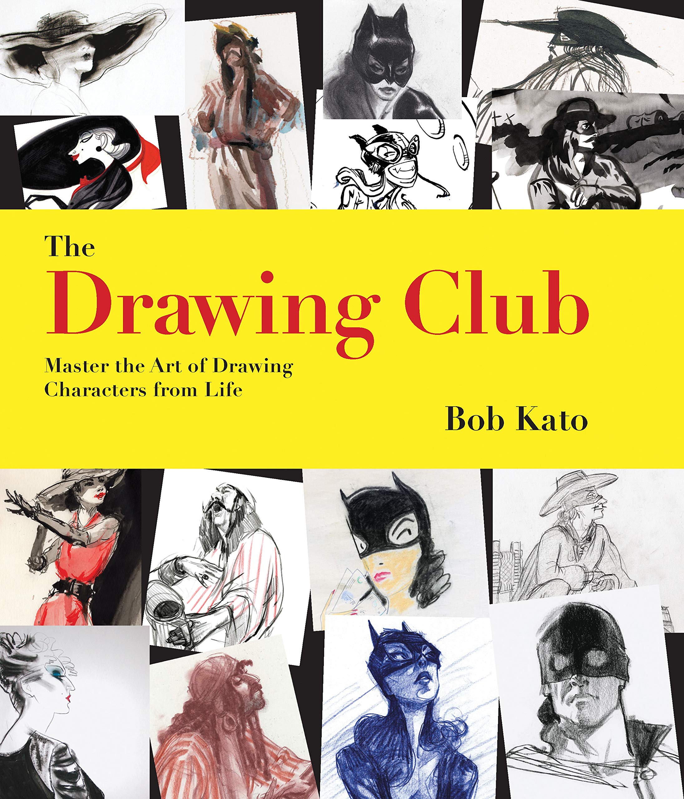 The Drawing Club: Master The Art Of Drawing Characters From Life
