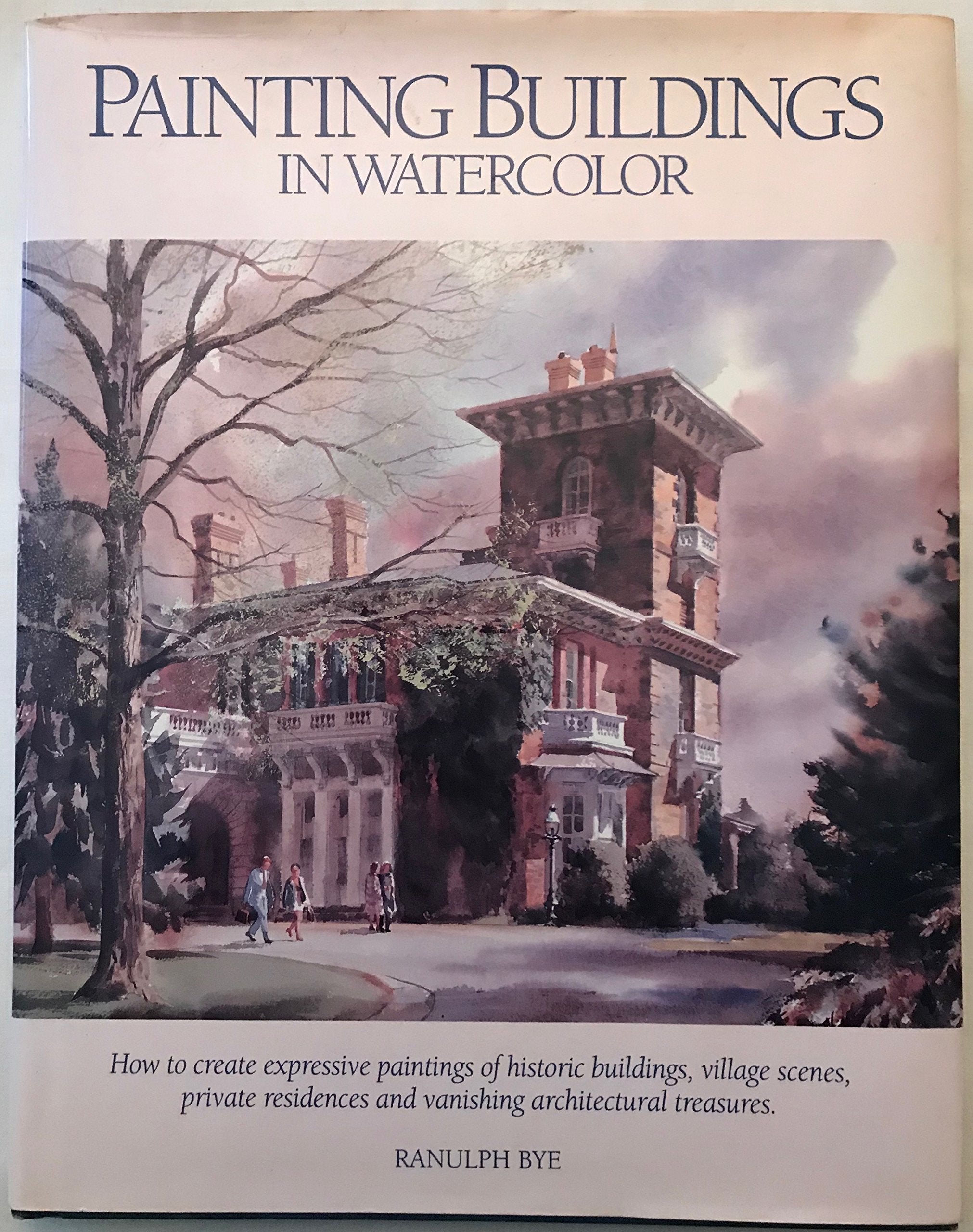 Painting Buildings in Watercolor,New