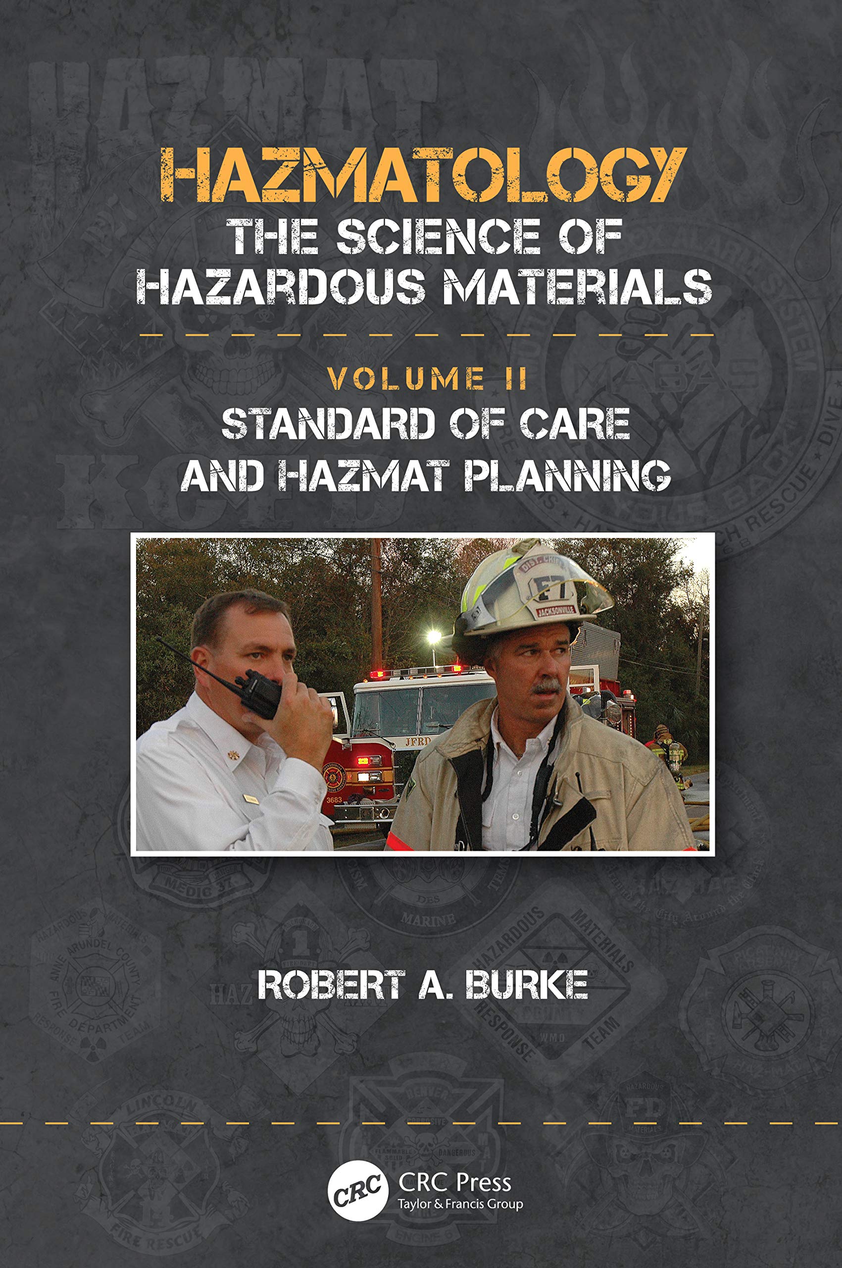 Standard of Care and Hazmat Planning (Hazmatology the Science of Hazardous Materials, 2),Used