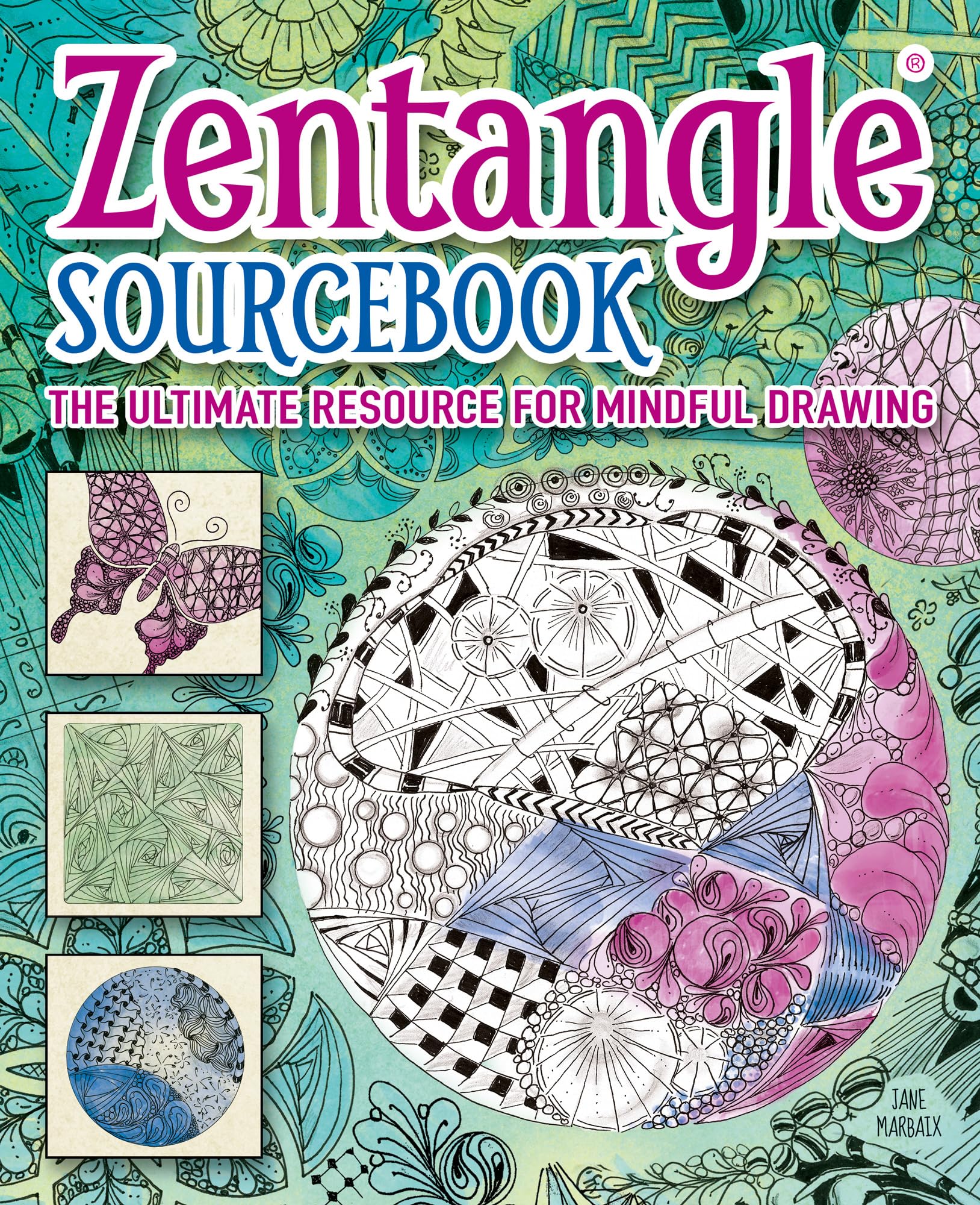 Zentangle Sourcebook: The Ultimate Resource For Mindful Drawing,Used