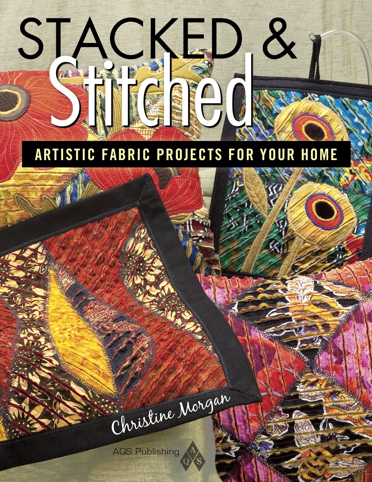 Stacked and Stitched Artistic Fabric Projects for Your Home,Used