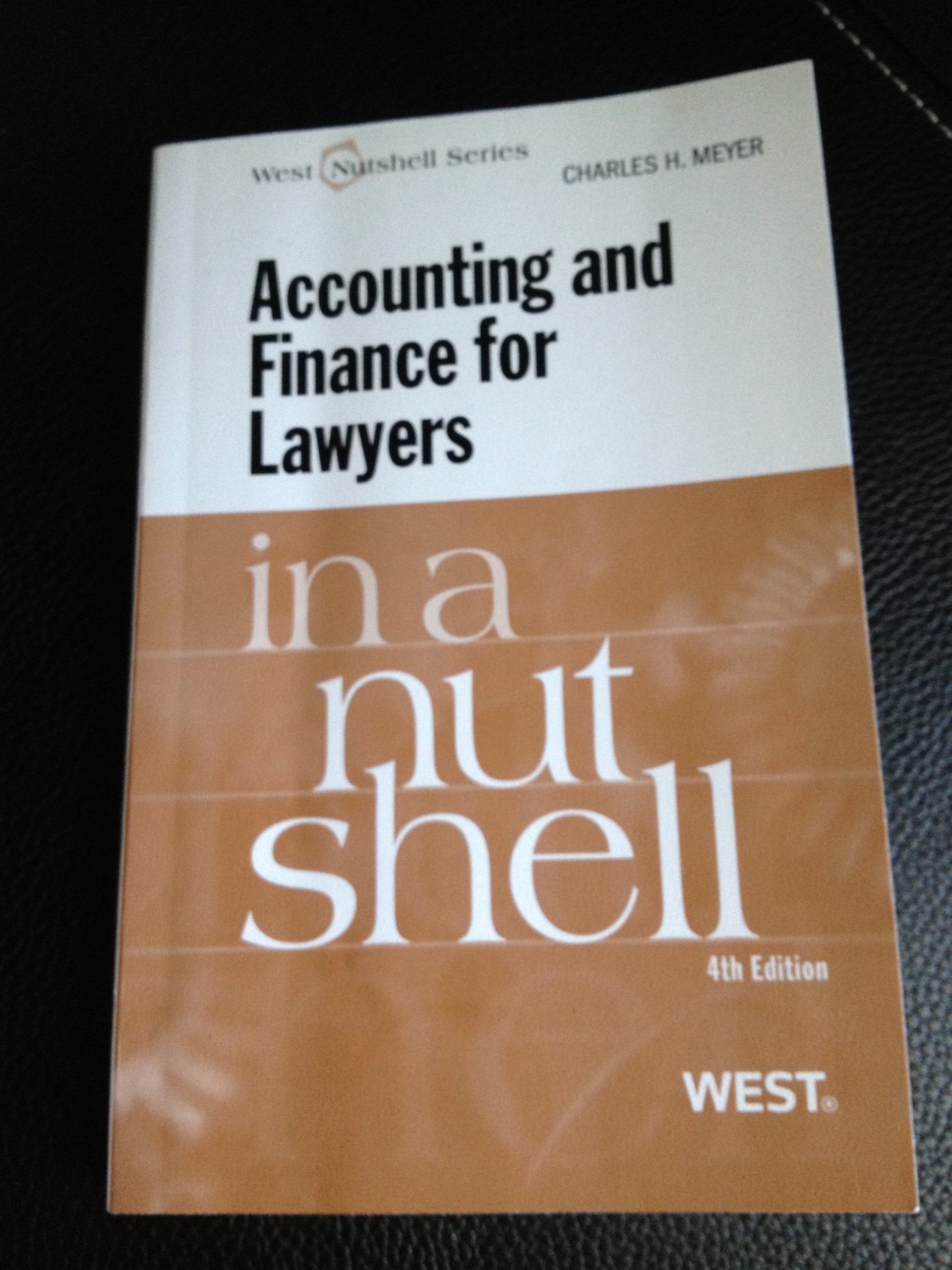 Accounting and Finance for Lawyers in a Nutshell, 4th Edition (In a Nutshell (West Publishing)) (West Nutshell Series),Used