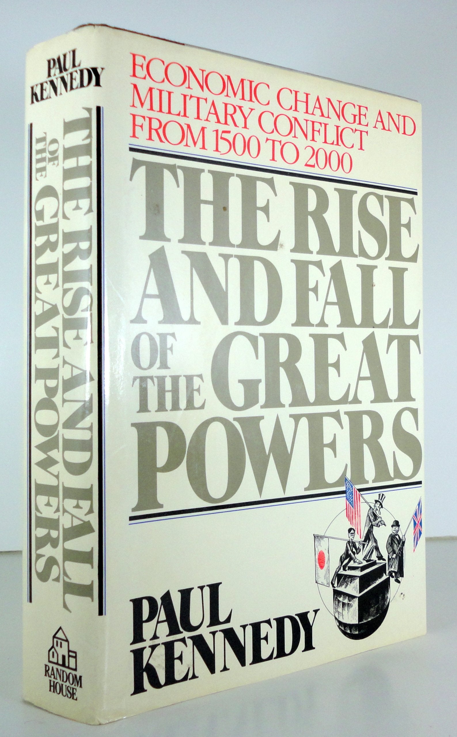 The Rise And Fall Of The Great Powers: Economic Change And Military Conflict From 1500 To 2000,New