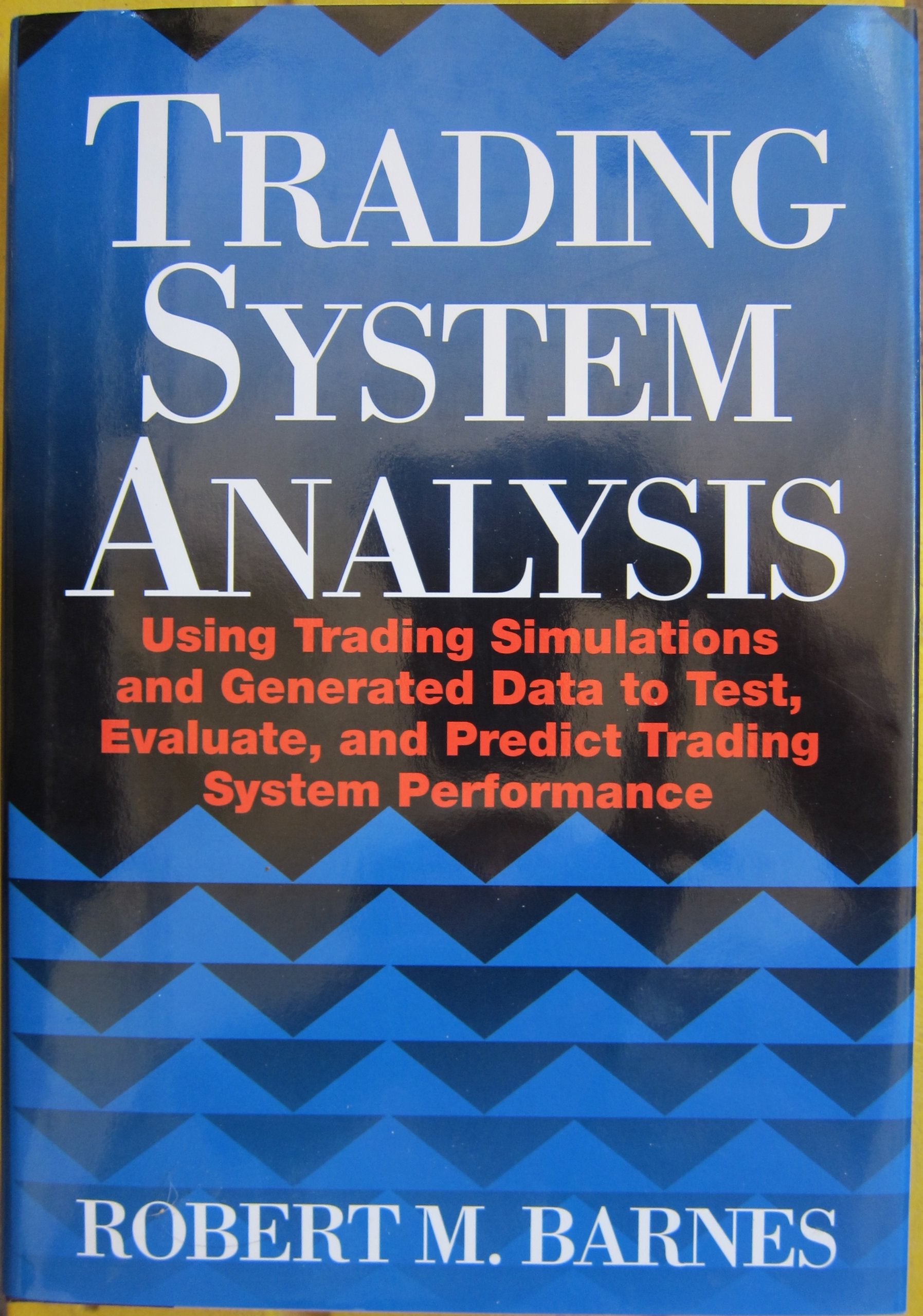 Trading System Analysis: Using Trading Simulations and Generated Data to Test, Evaluate and Predict Trading System Performance,Used