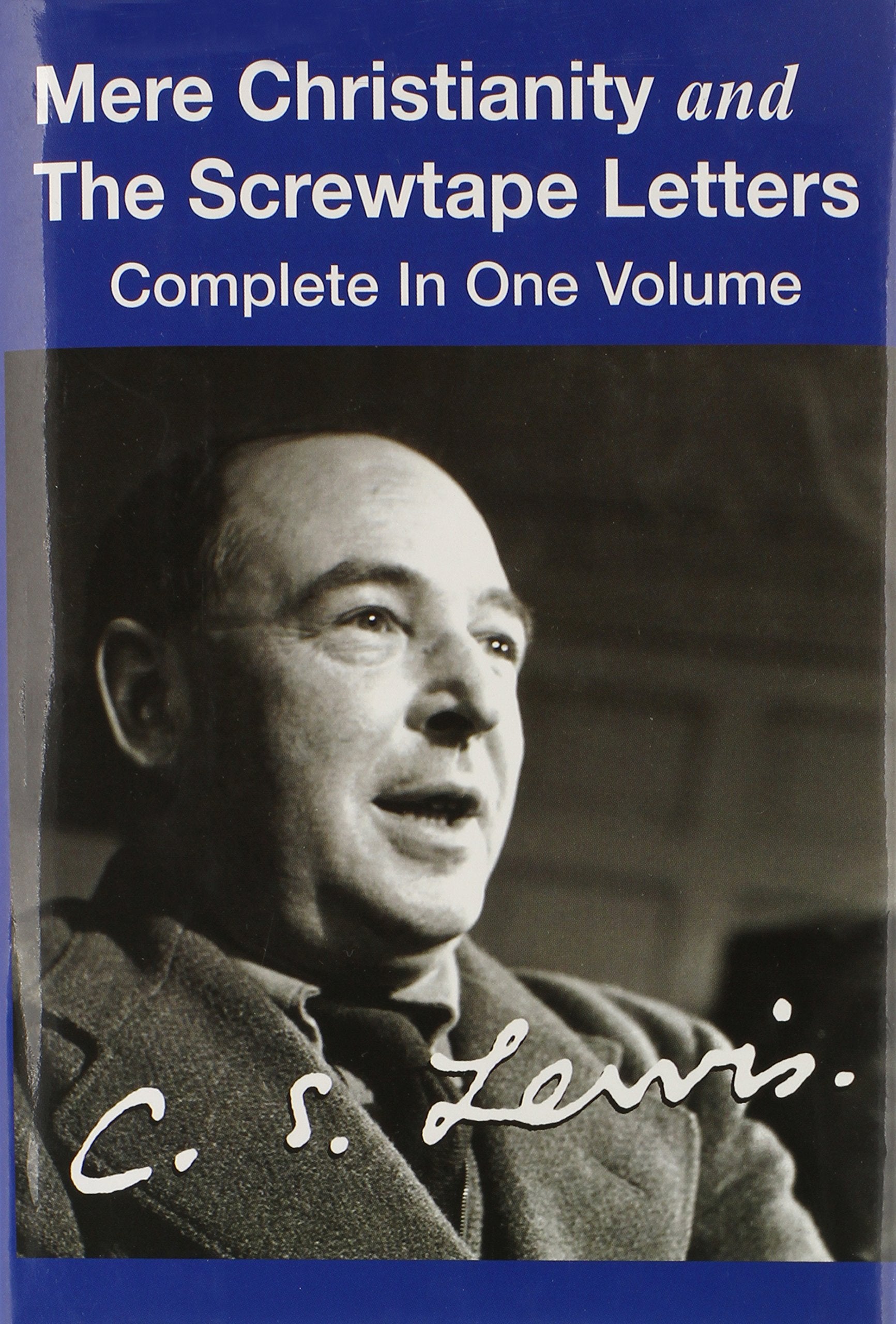 Mere Christianity And The Screwtape Letters (Complete In One Volume)