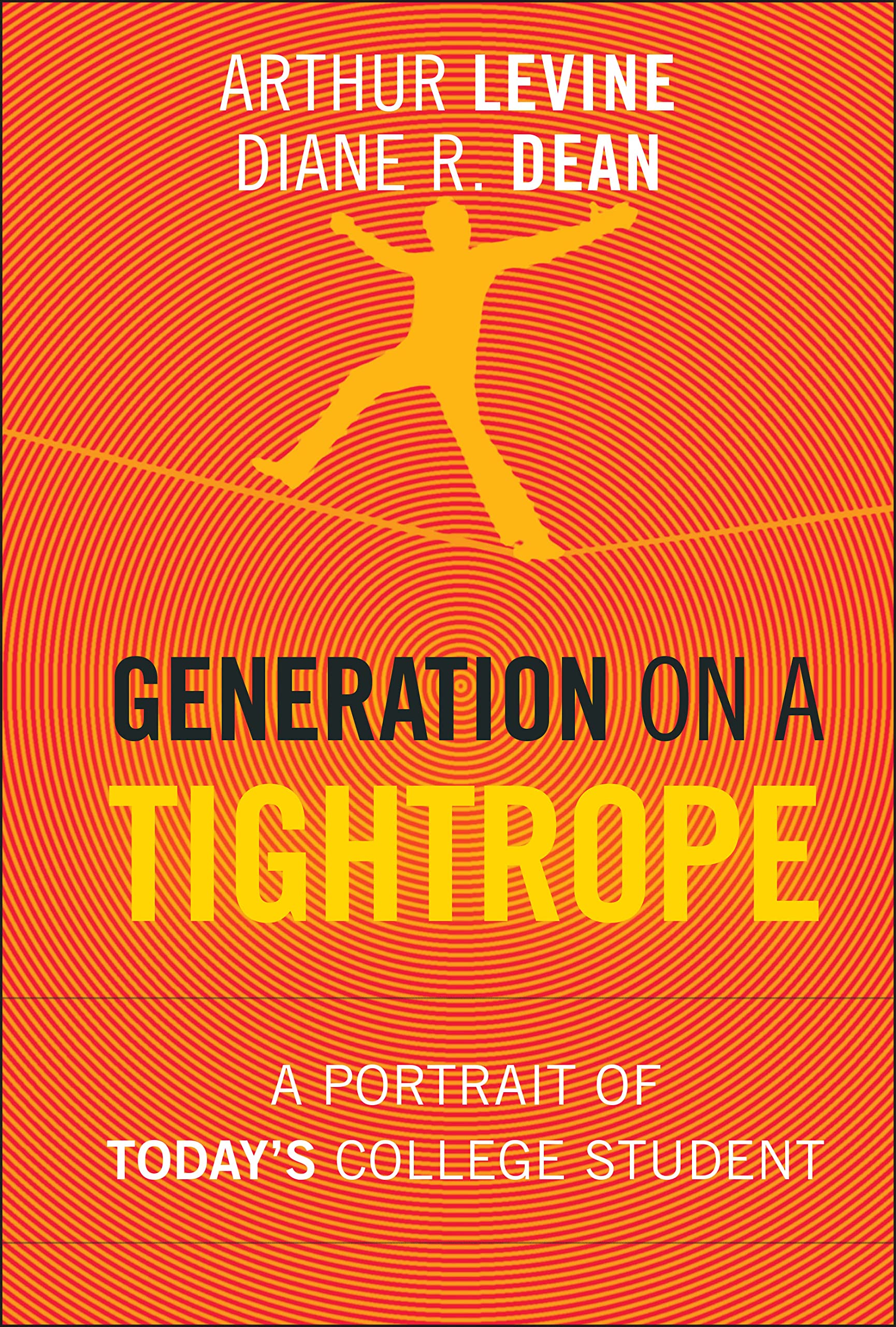 Generation on a Tightrope: A Portrait of Today's College Student,Used