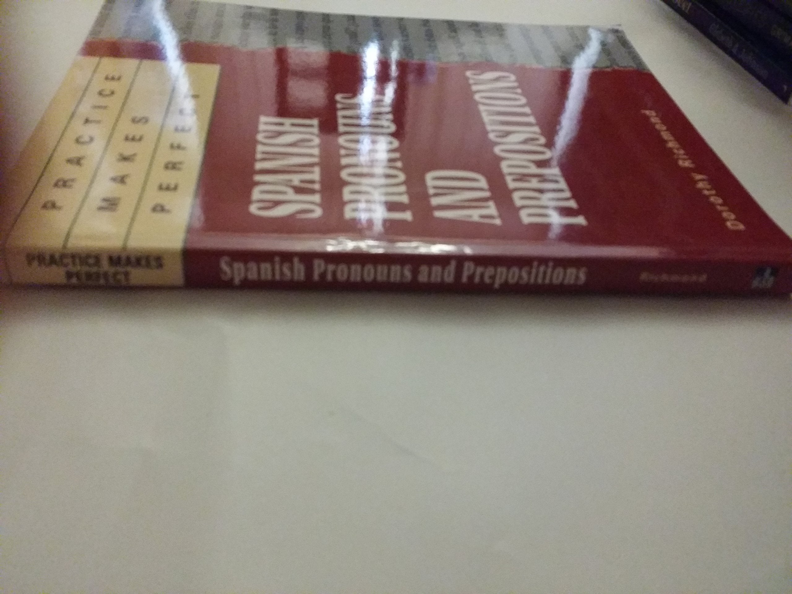 Practice Makes Perfect: Spanish Pronouns And Prepositions,Used