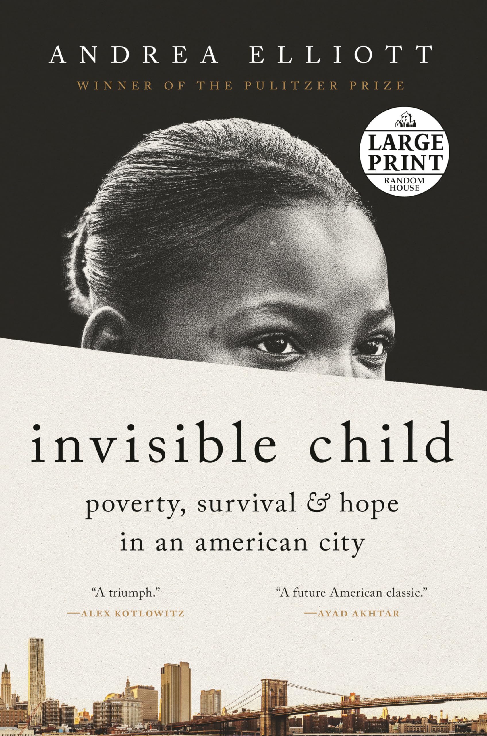 Invisible Child: Poverty, Survival & Hope In An American City (Random House Large Print),New
