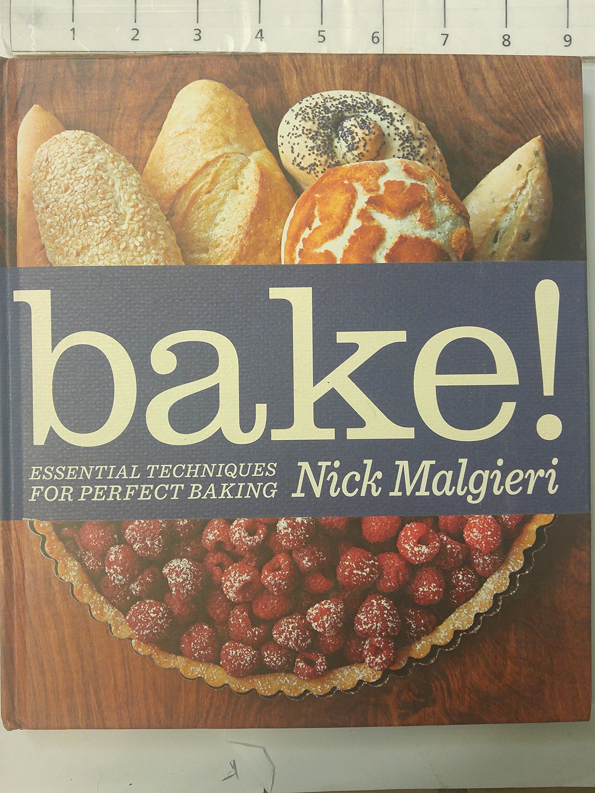 Bake!: Essential Techniques for Perfect Baking,Used