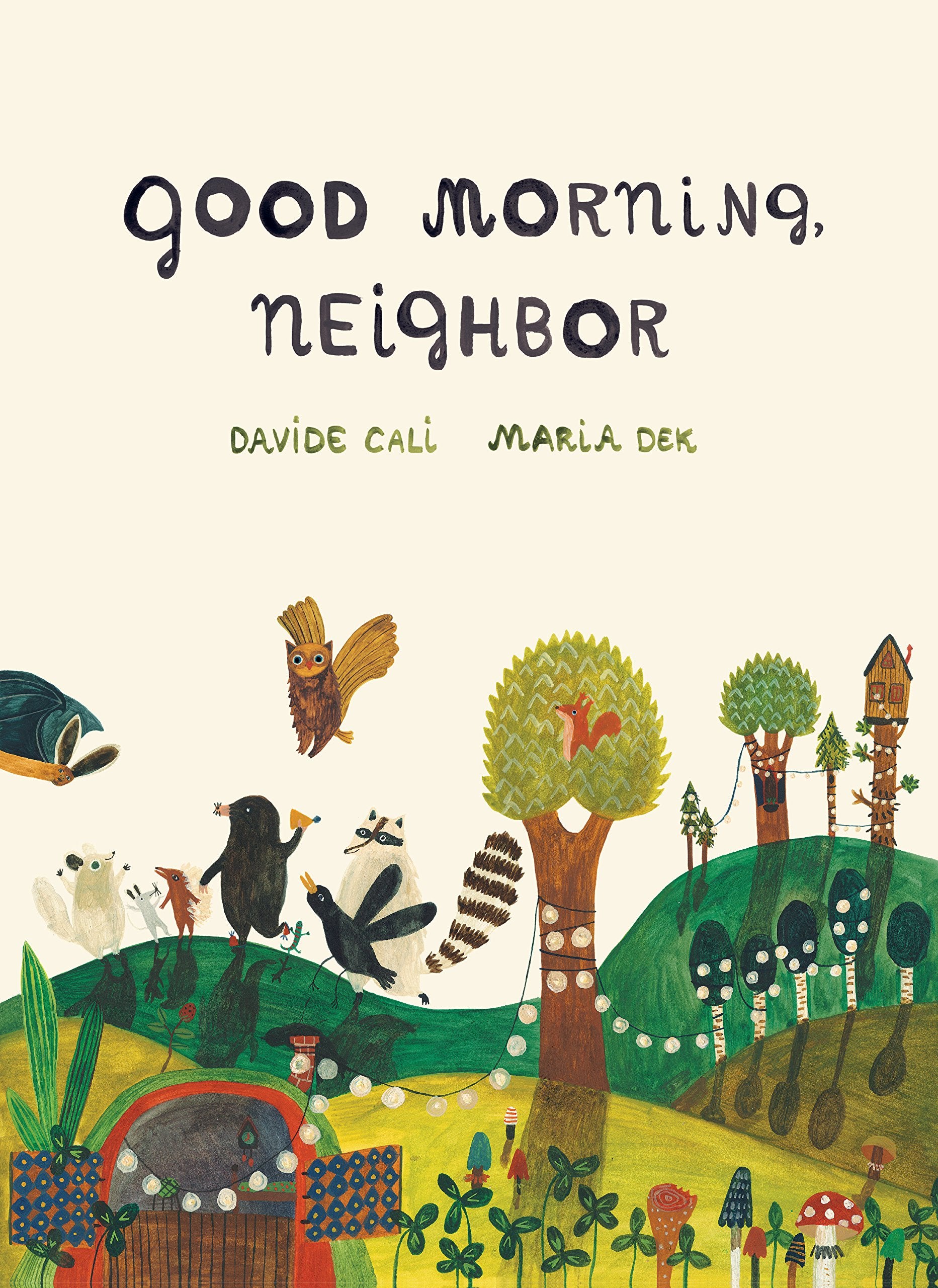 Good Morning, Neighbor: (Picture Book On Sharing, Kindness, And Working As A Team, Ages 48)