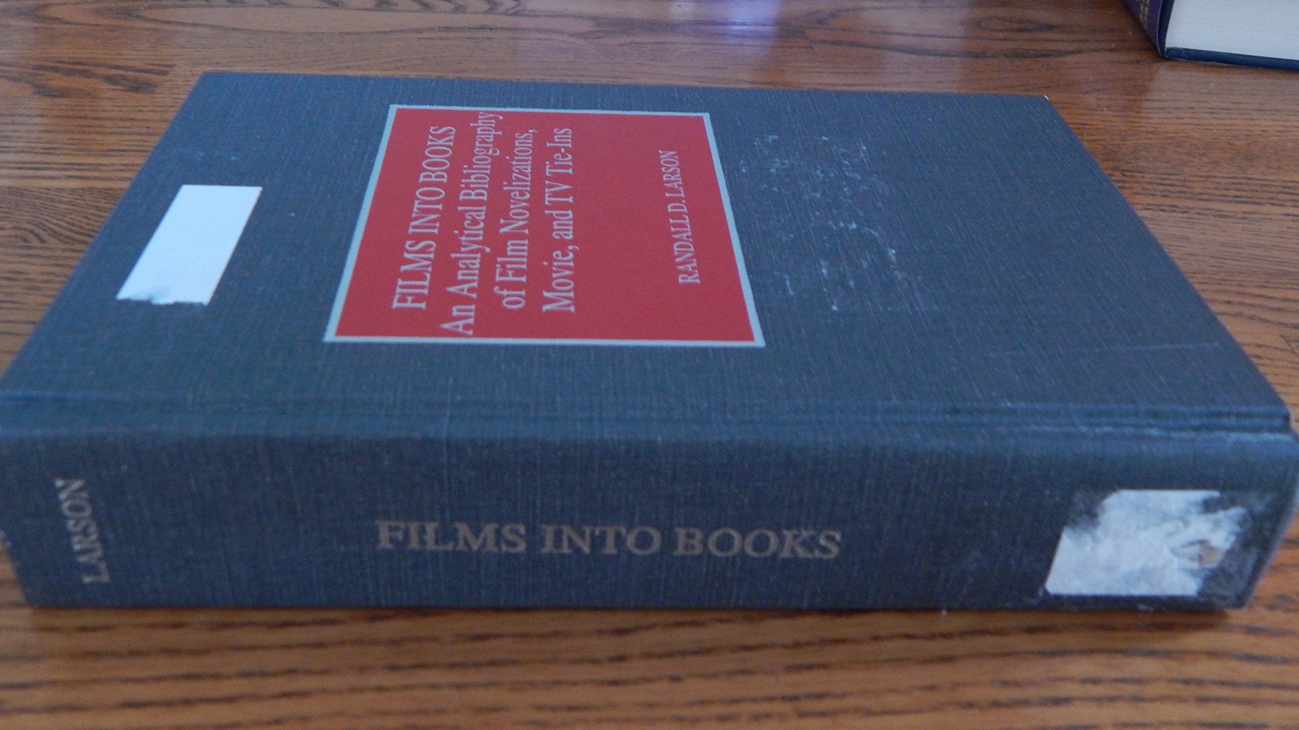 Films into Books: An Analytical Bibliography of Film Novelizations, Movie and TV TieIns,Used