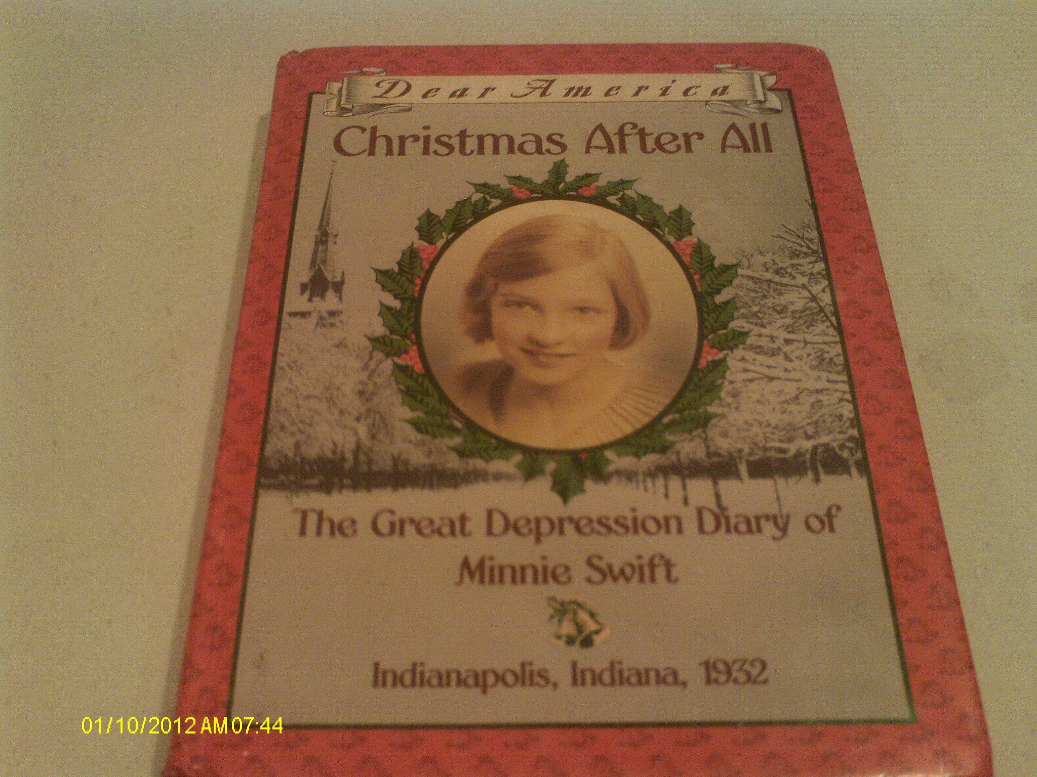 Christmas After All: The Great Depression Diary of Minnie Swift, Indianapolis, Indiana 1932 (Dear America Series),Used