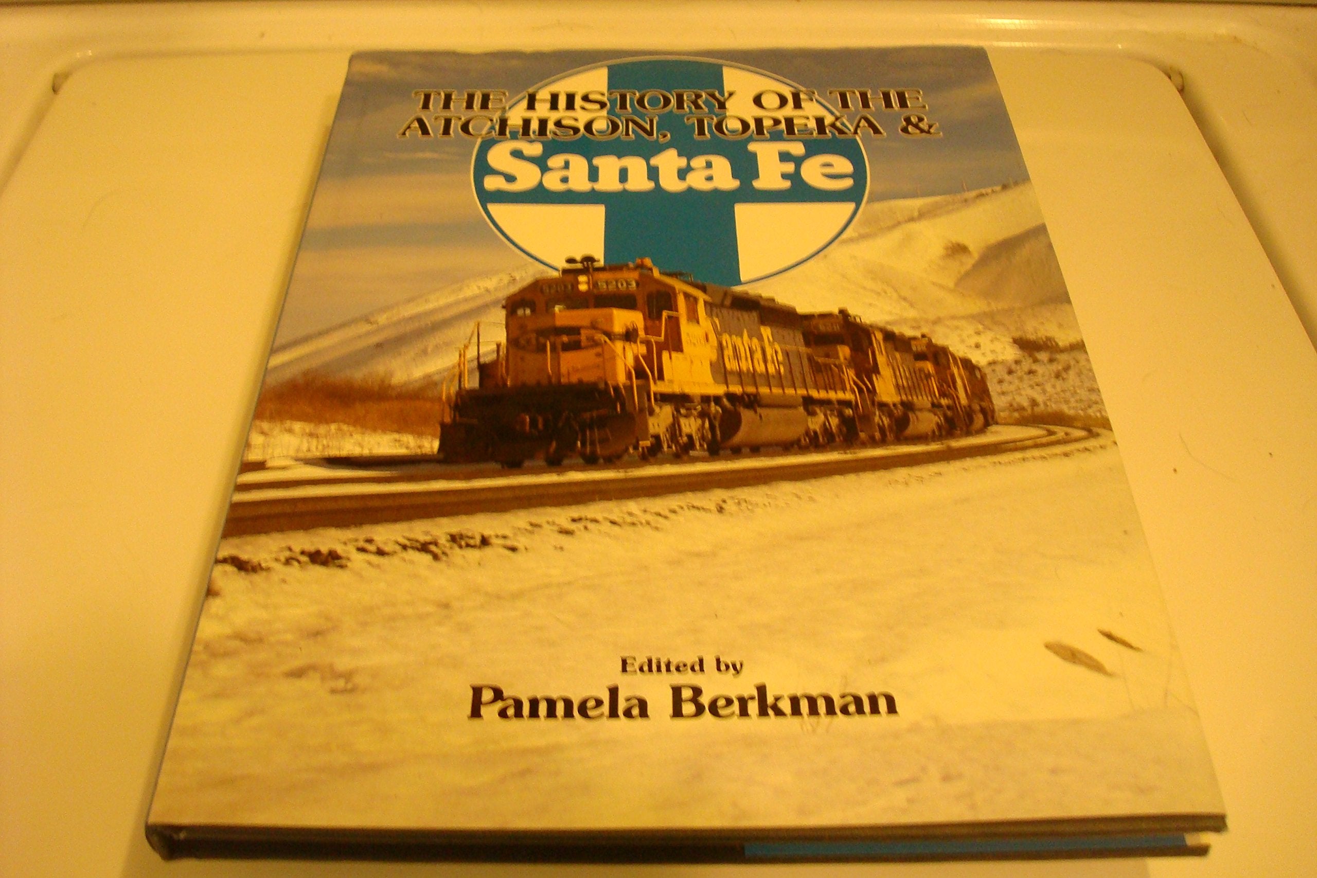 The History of the Atchison, Topeka & Santa Fe (Great Rails Series),Used