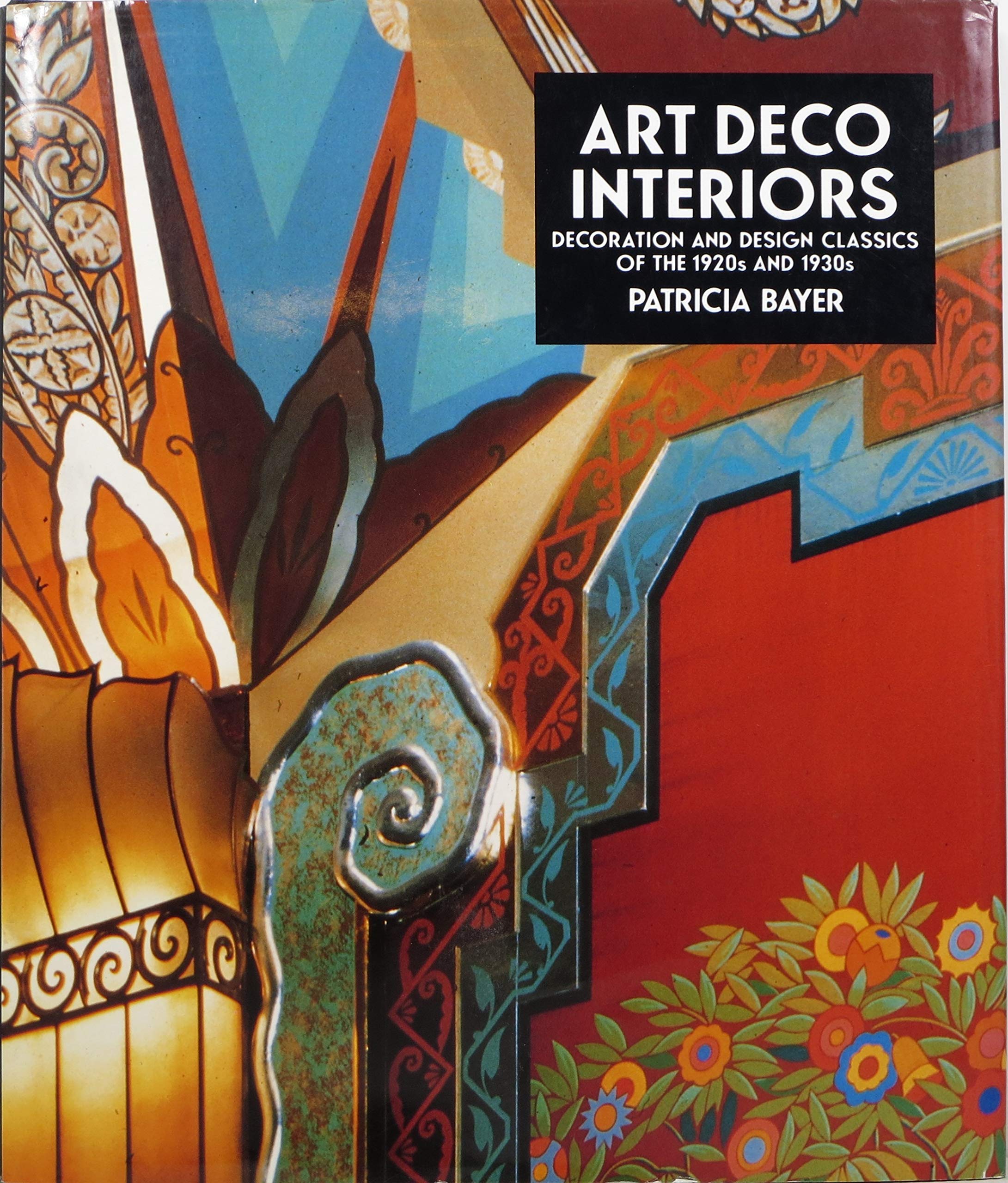 Art Deco Interiors: Decoration and Design Classics of the 1920s and 1930s,Used