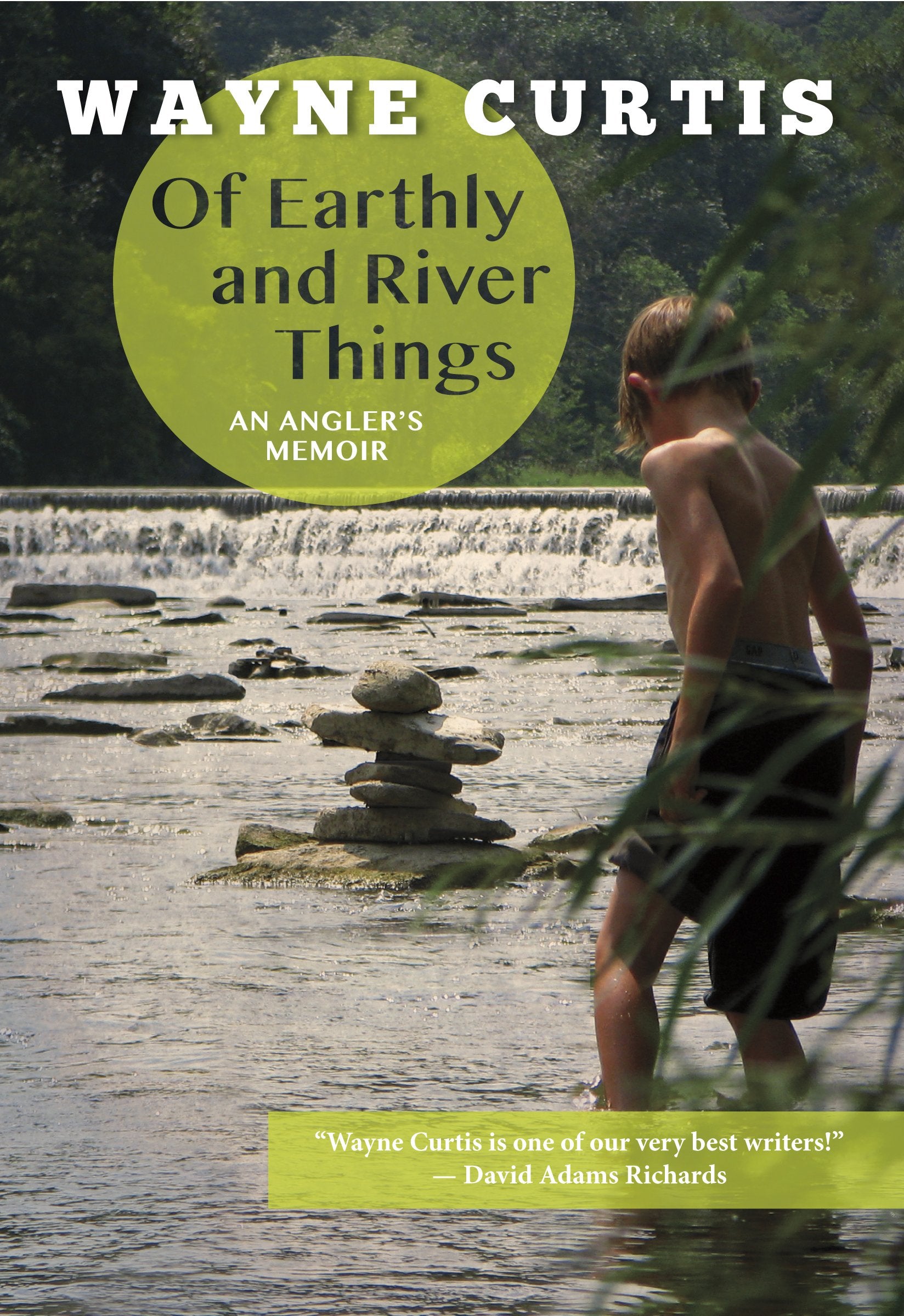 Of Earthly and River Things: An Angler's Memoir,Used
