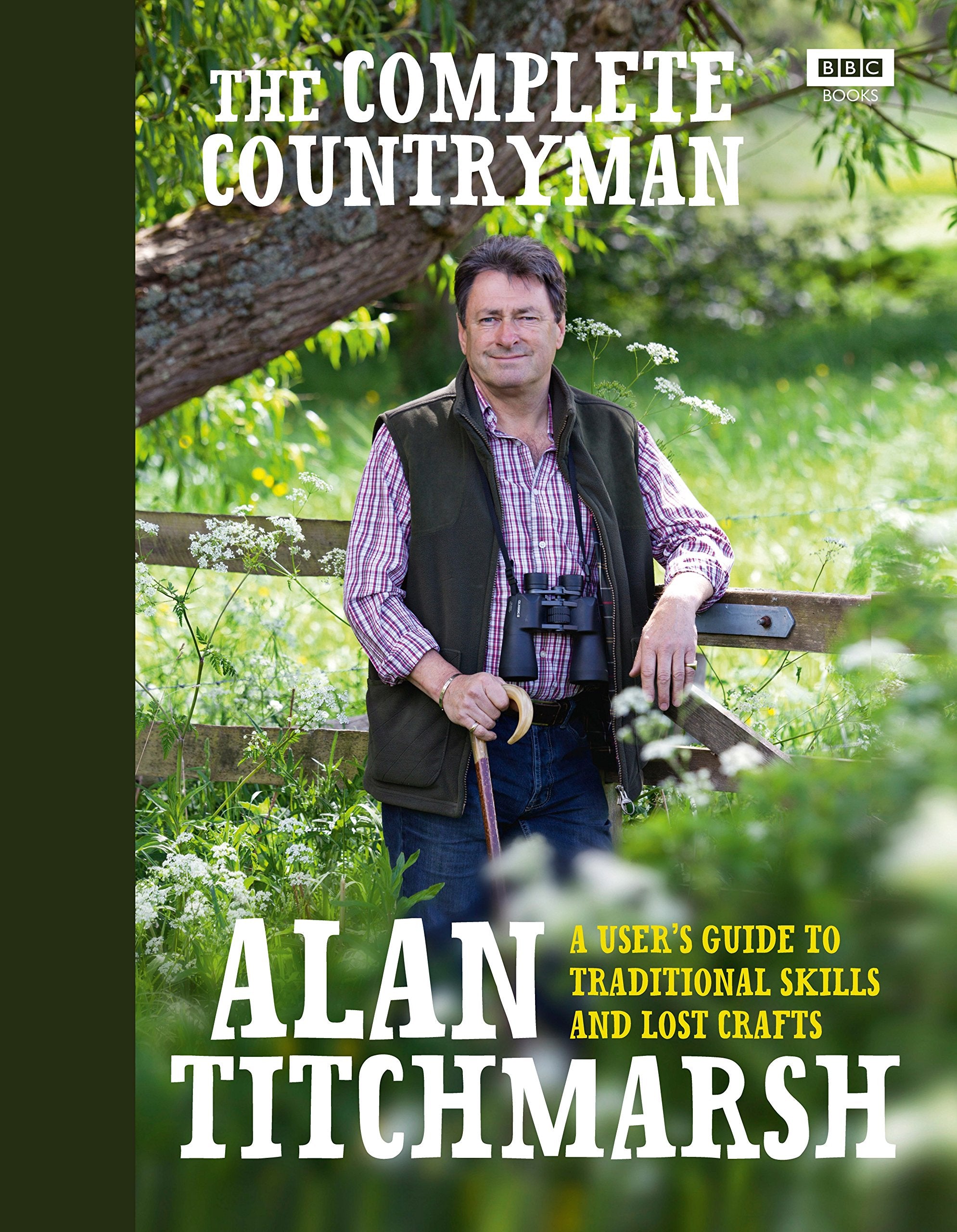 The Complete Countryman: A User'S Guide To Traditional Skills And Lost Crafts