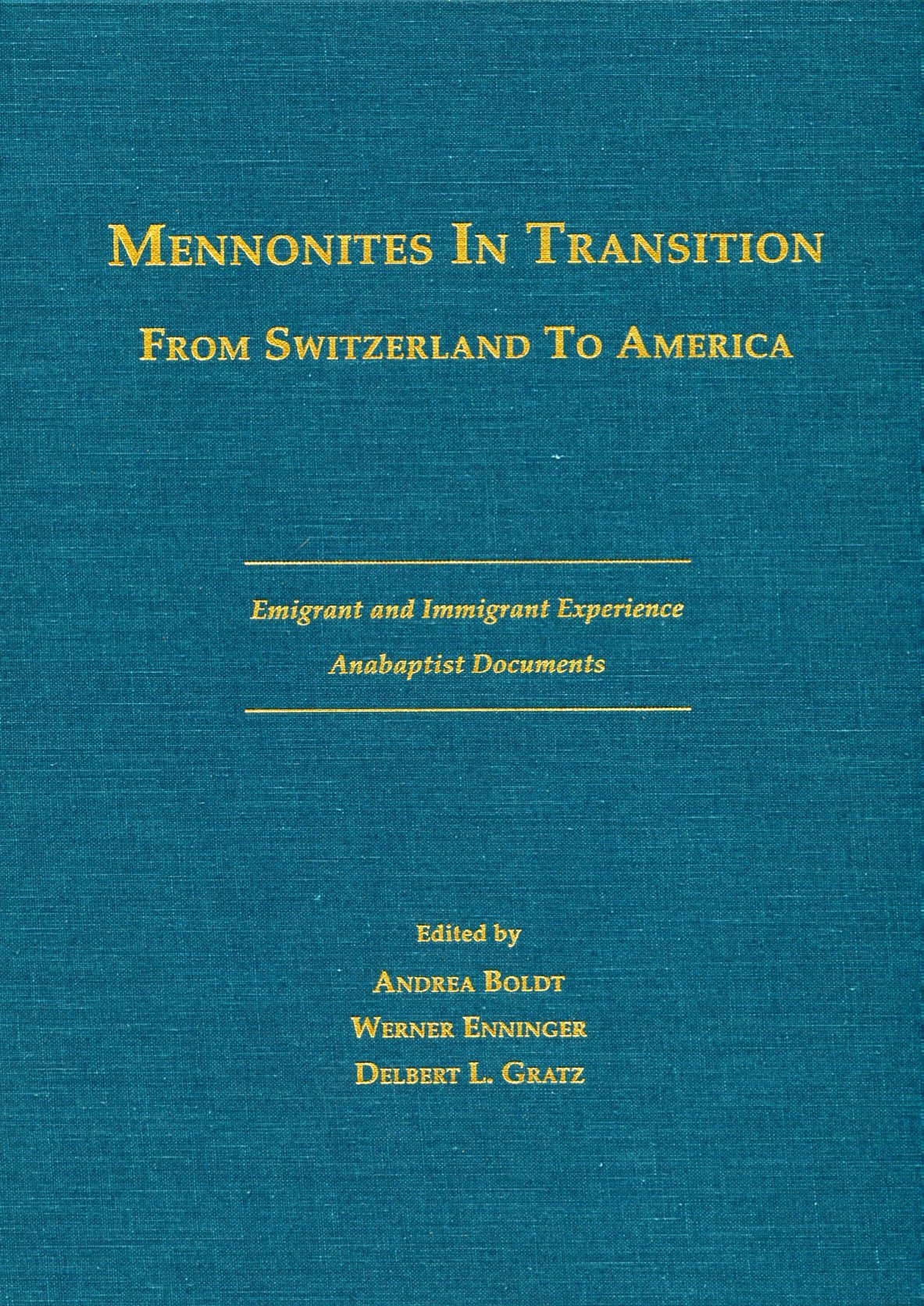 Mennonites In Transition From Switzerland To America,Used