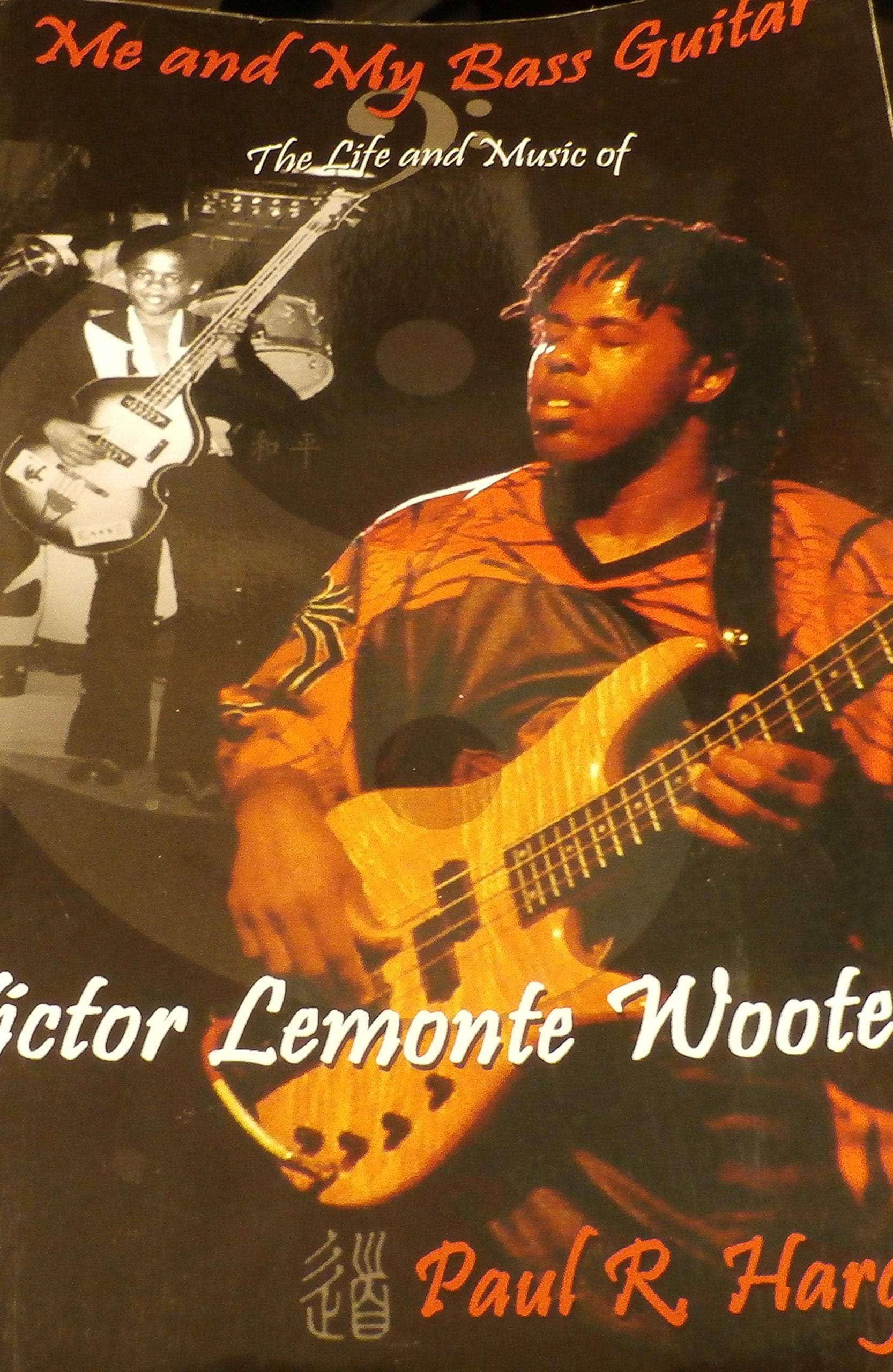 Me And My Bass Guitar (The Life And Music Of Victor Lemonte Wooten),Used