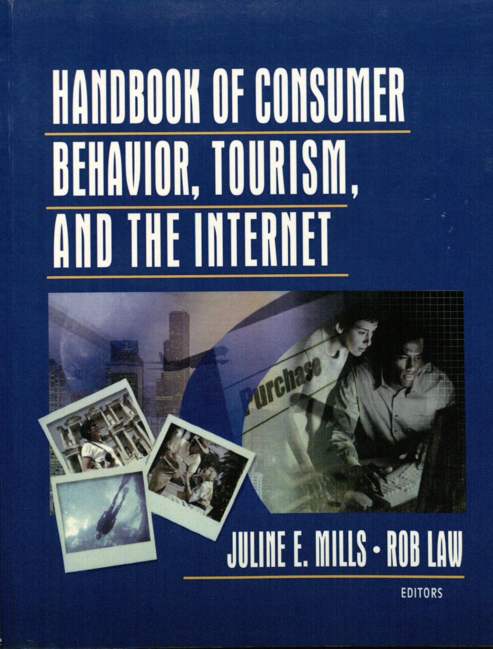 Handbook of Consumer Behavior, Tourism, and the Internet (Journal of Travel & Tourism Marketing Monographic Separates),Used