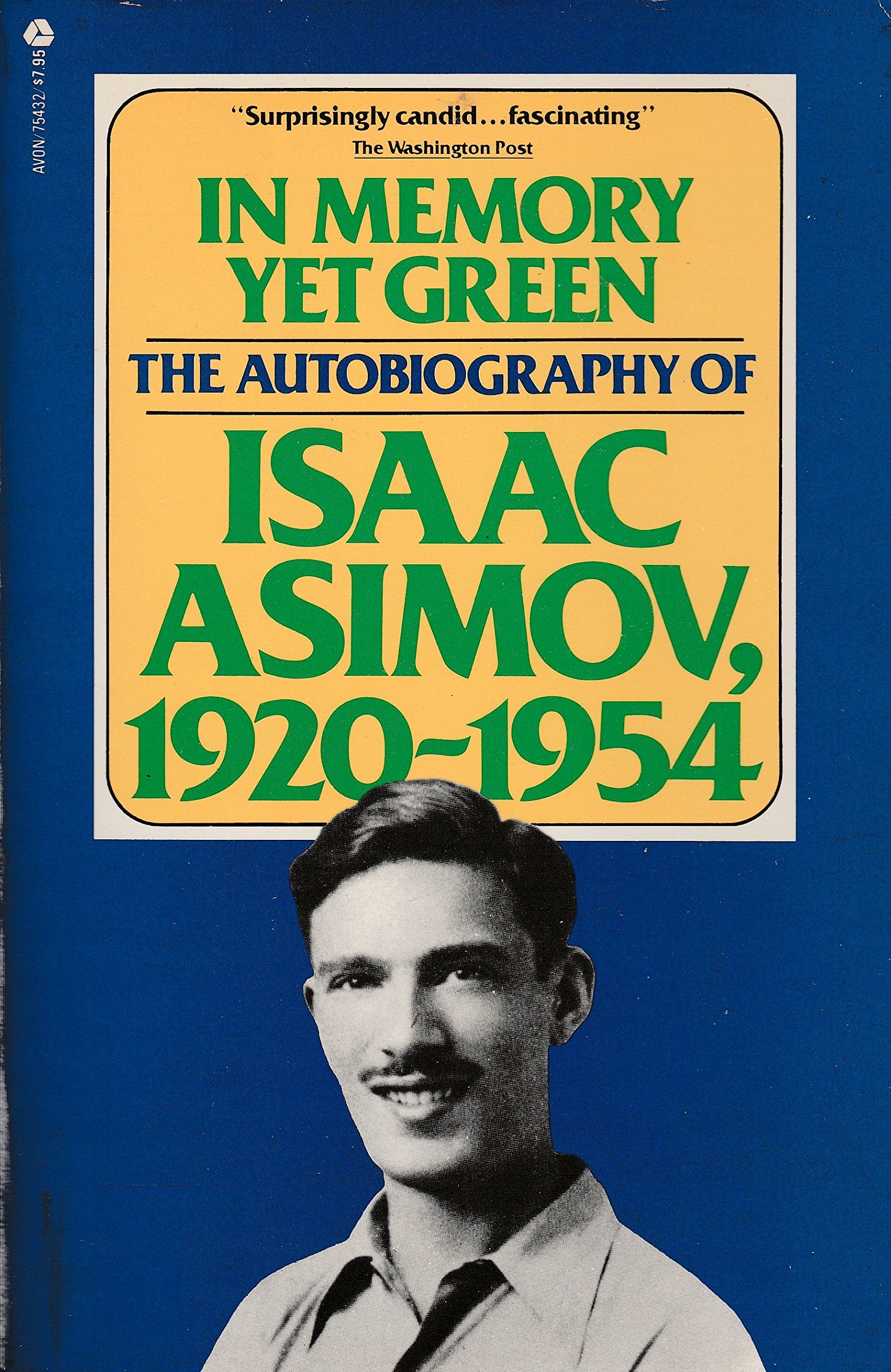 In Memory Yet Green: The Autobiography Of Isaac Asimov,Used