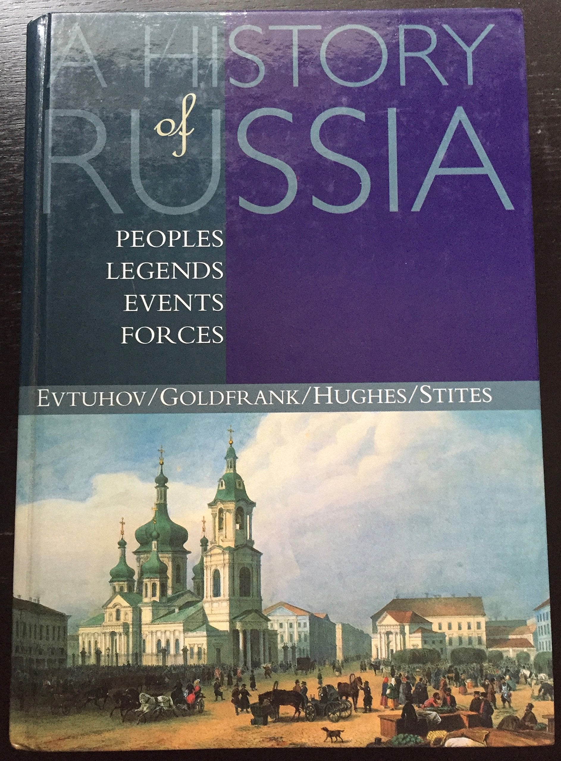 A History of Russia: Peoples, Legends, Events, Forces,New