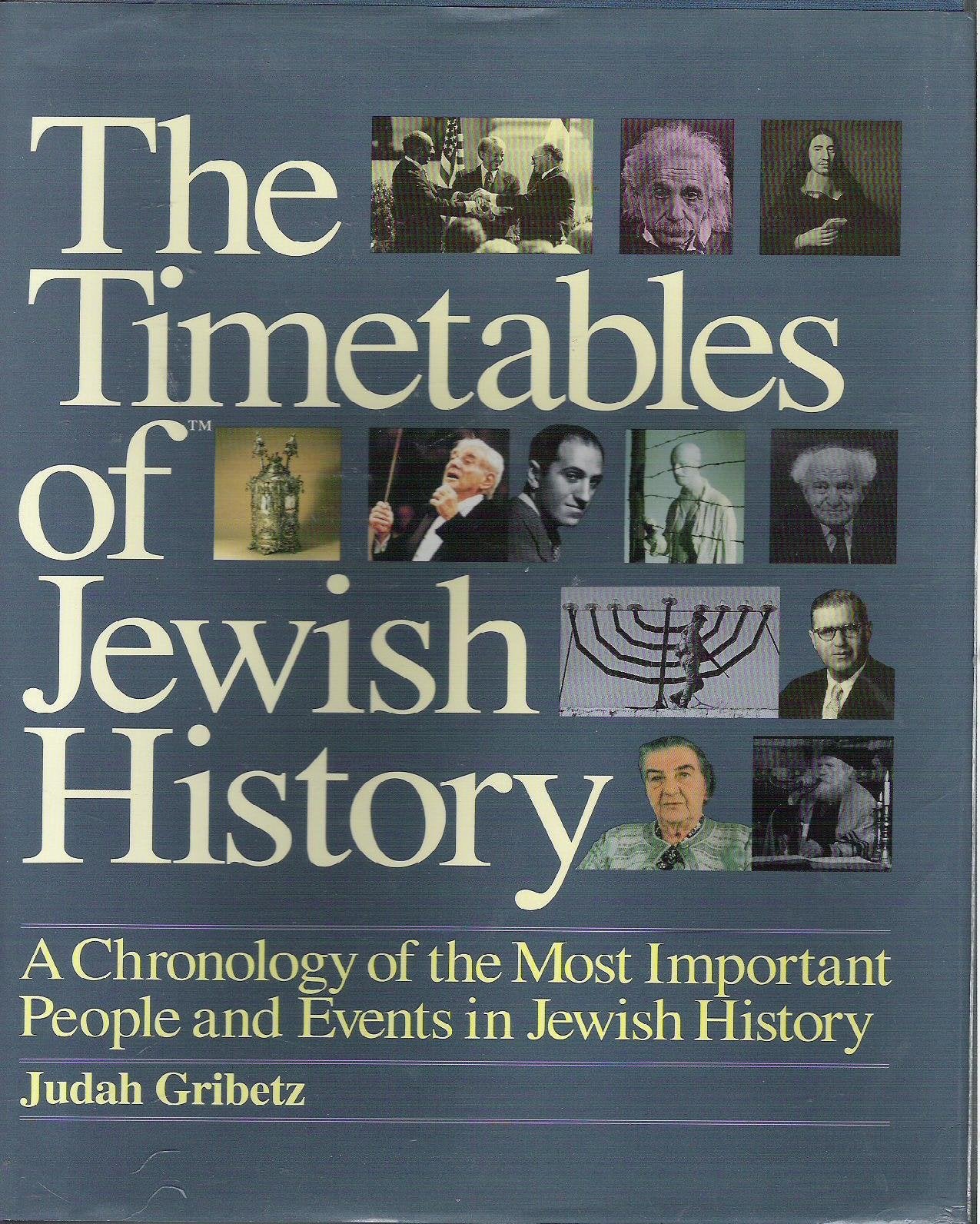The Timetables Of Jewish History: A Chronology Of The Most Important People And Events In Jewish History,Used