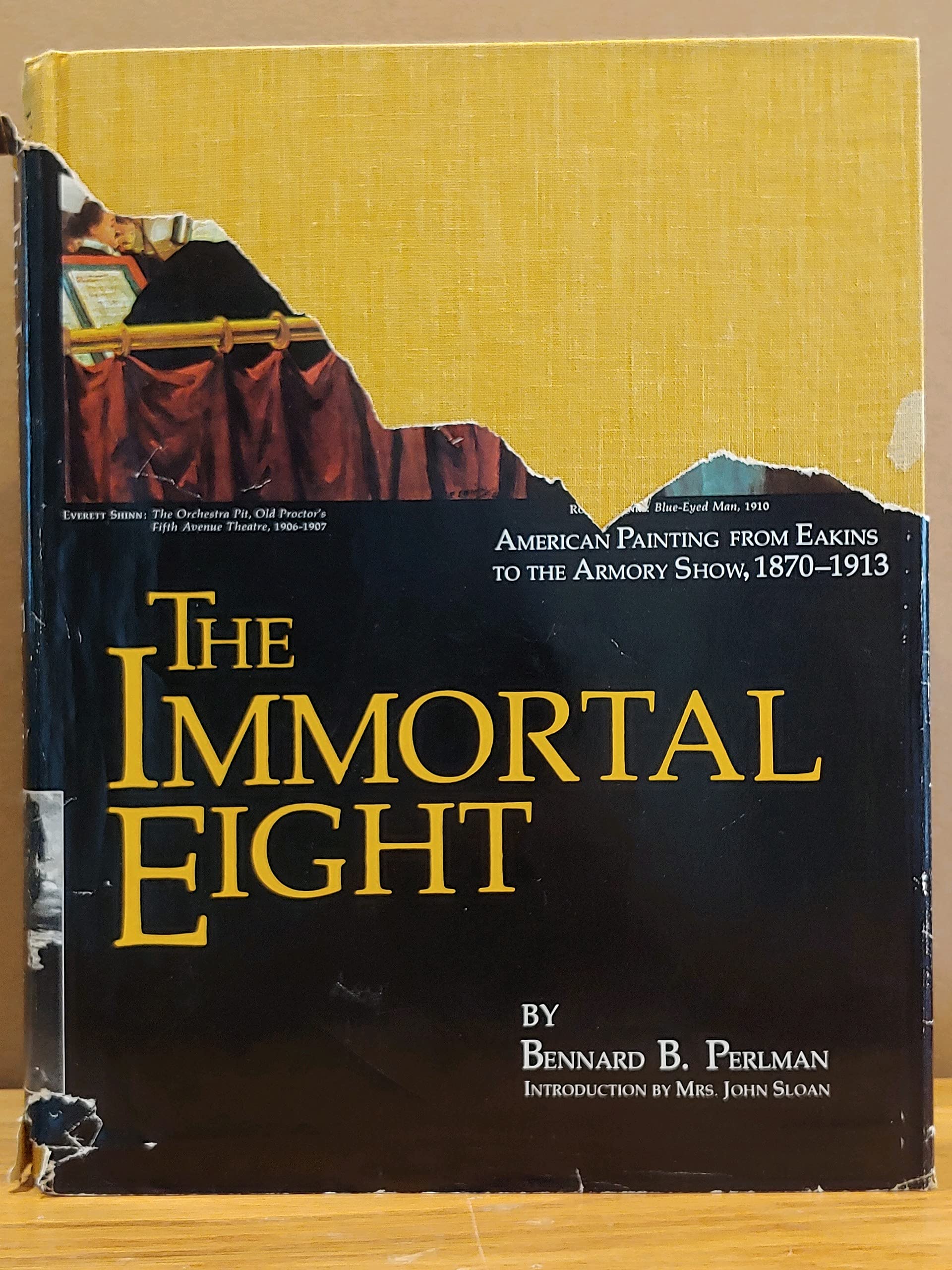 The immortal eight: American painting from Eakins to the Armory show, 18701913,Used