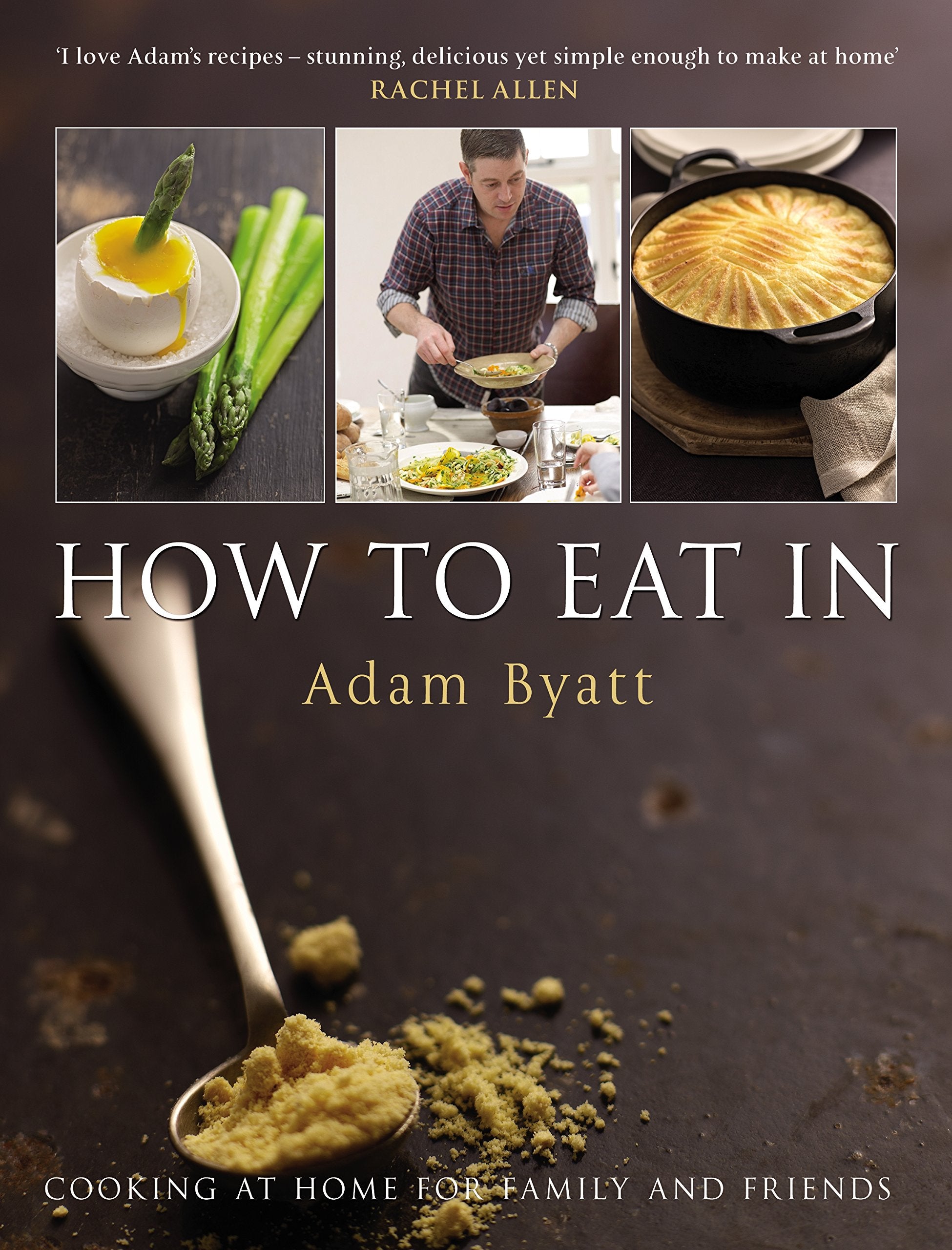 How To Eat In: Cooking At Home For Family And Friends,New