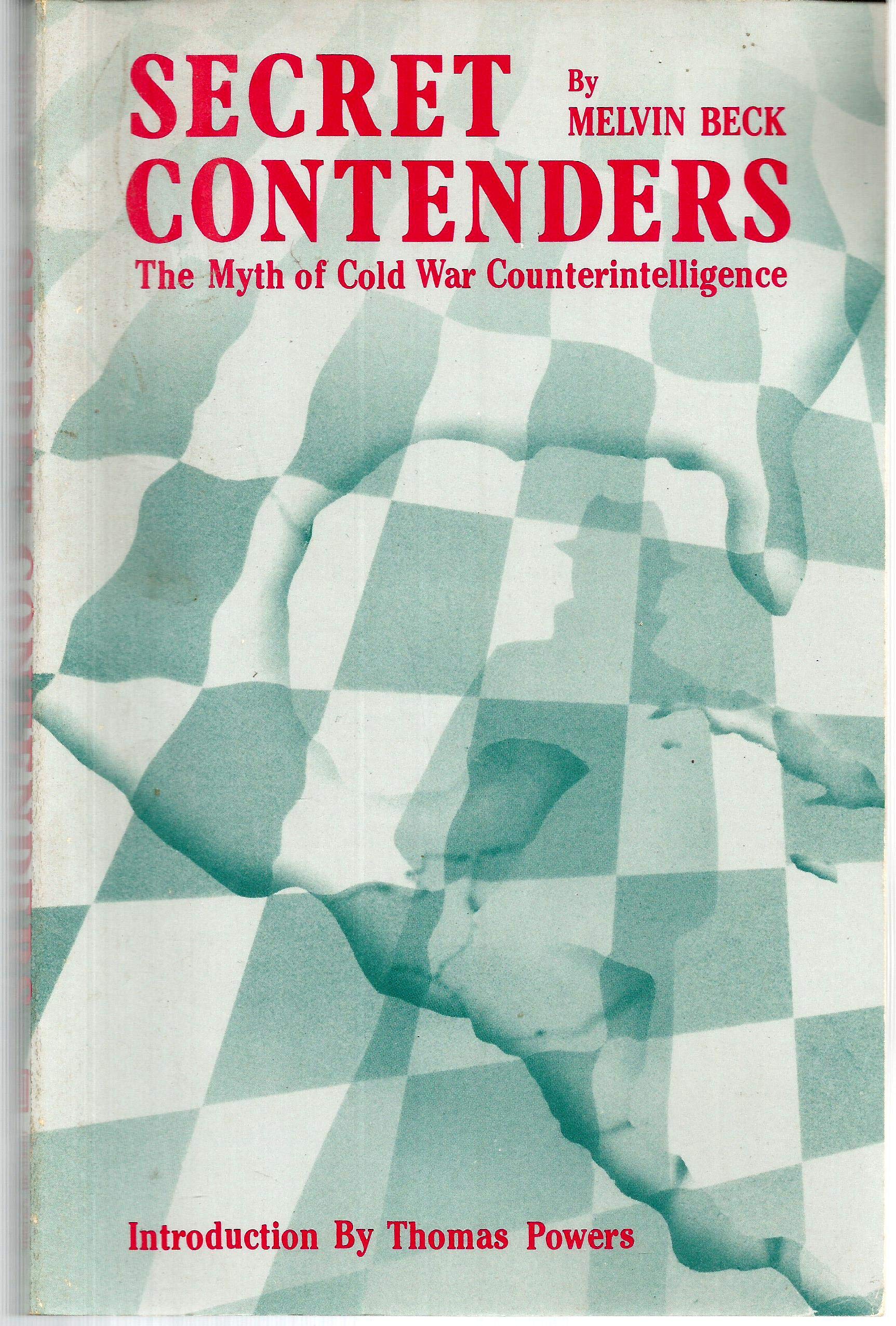 Secret Contenders: The Myth Of Cold War Counterintelligence,New