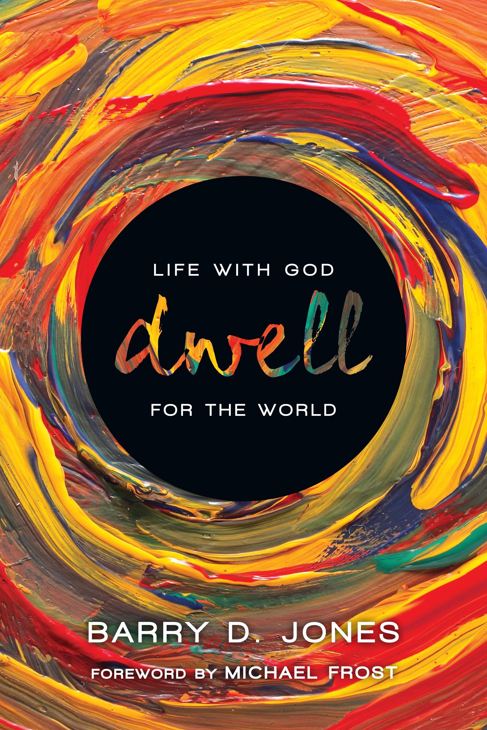 Dwell: Life with God for the World,Used