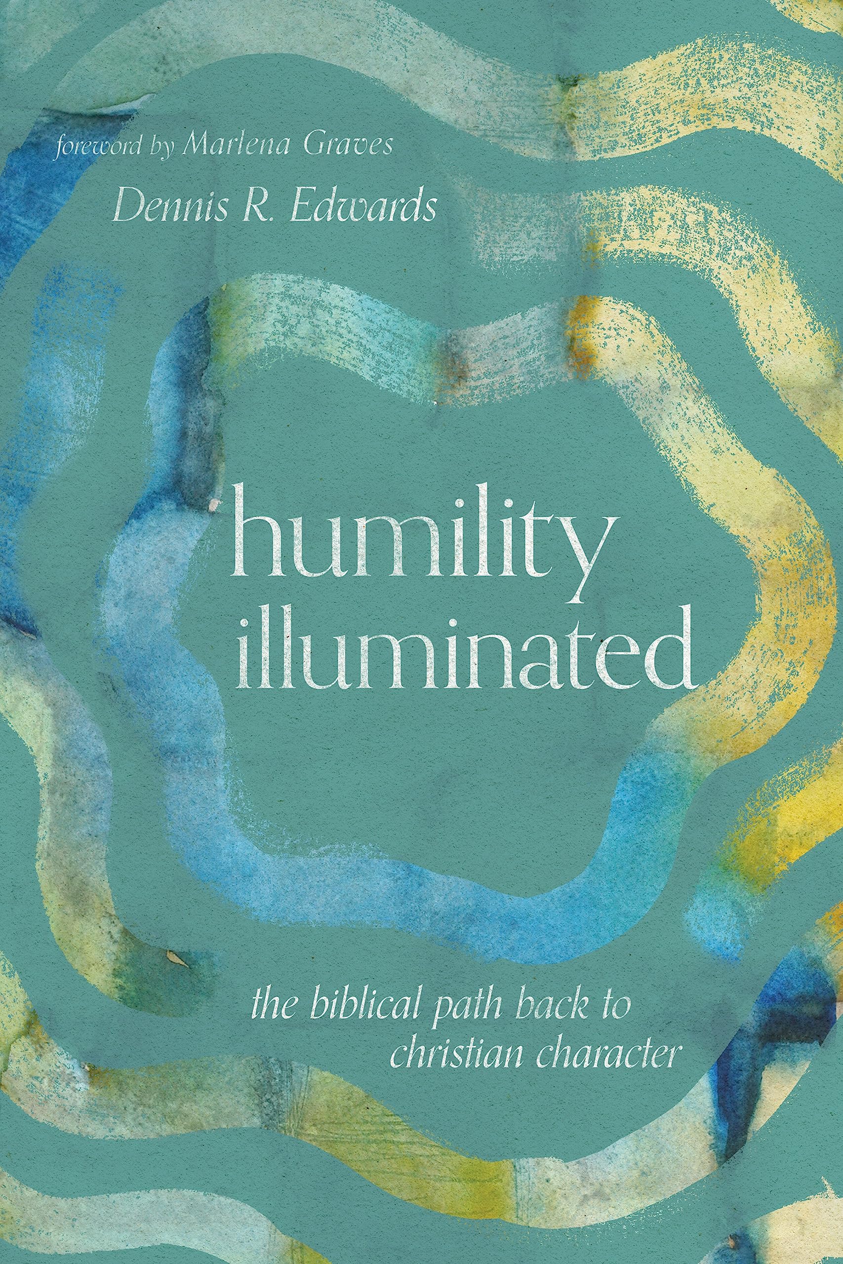 Humility Illuminated: The Biblical Path Back To Christian Character,Used