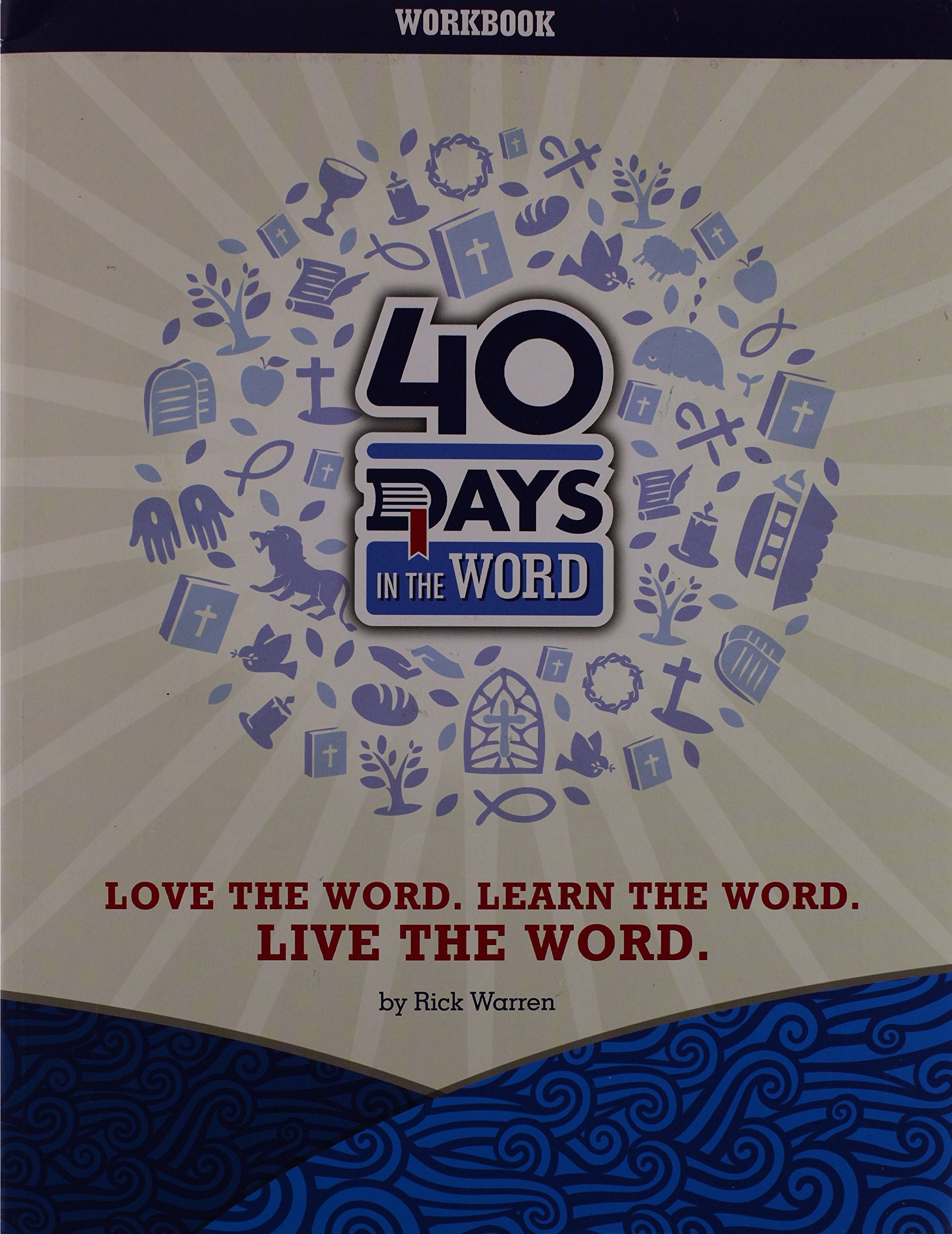 40 Days In The Word: Love The Word, Learn The Word, Live The Word,Used