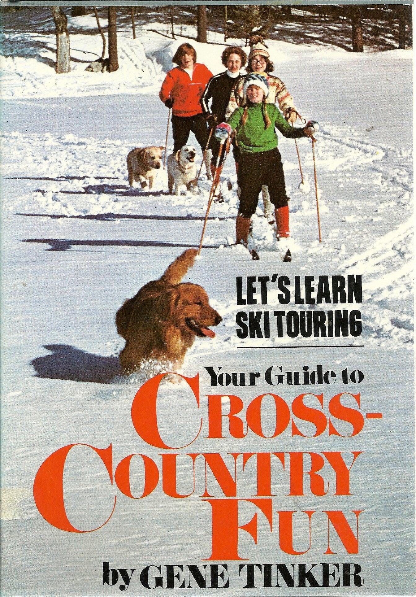 Let's Learn Ski Touring: Your Guide to Crosscountry Fun,Used