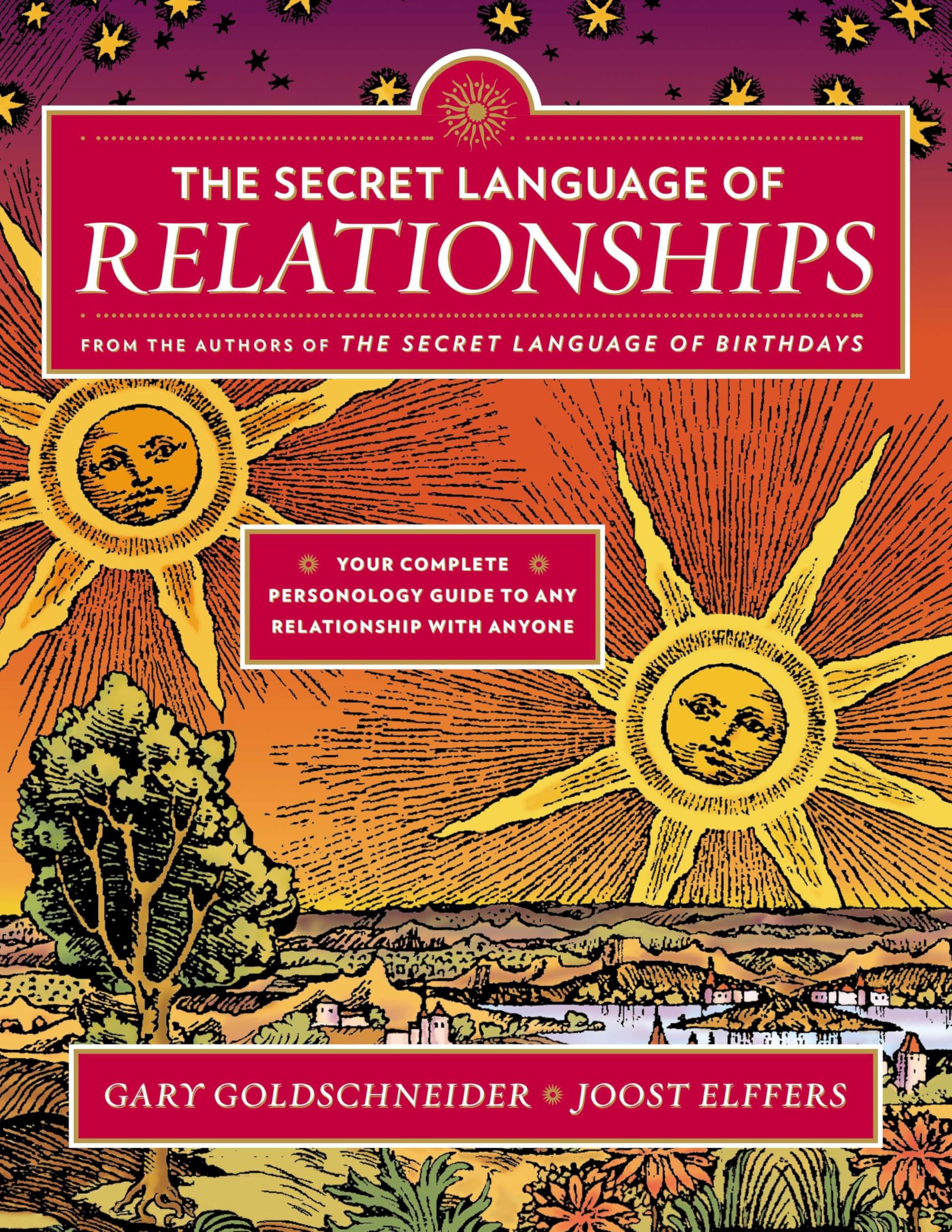 The Secret Language Of Relationships: Your Complete Personology Guide To Any Relationship With Anyone