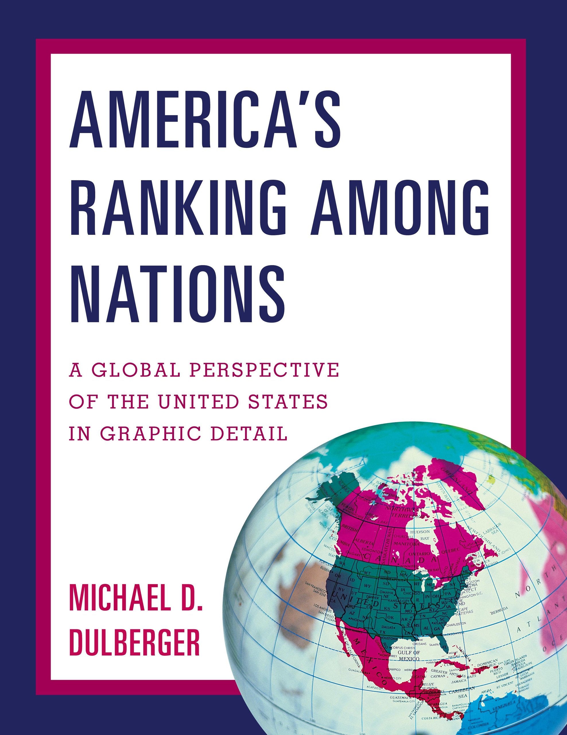 America's Ranking Among Nations: A Global Perspective of the United States in Graphic Detail,Used