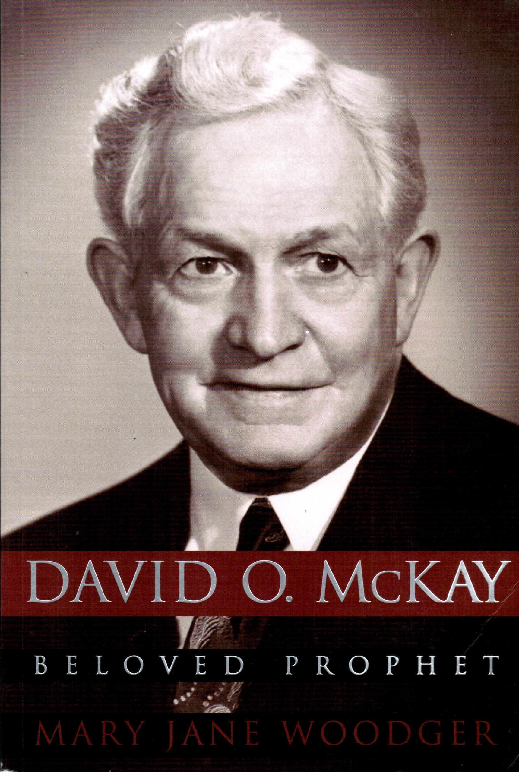 David O. McKay: Beloved Prophet,Used