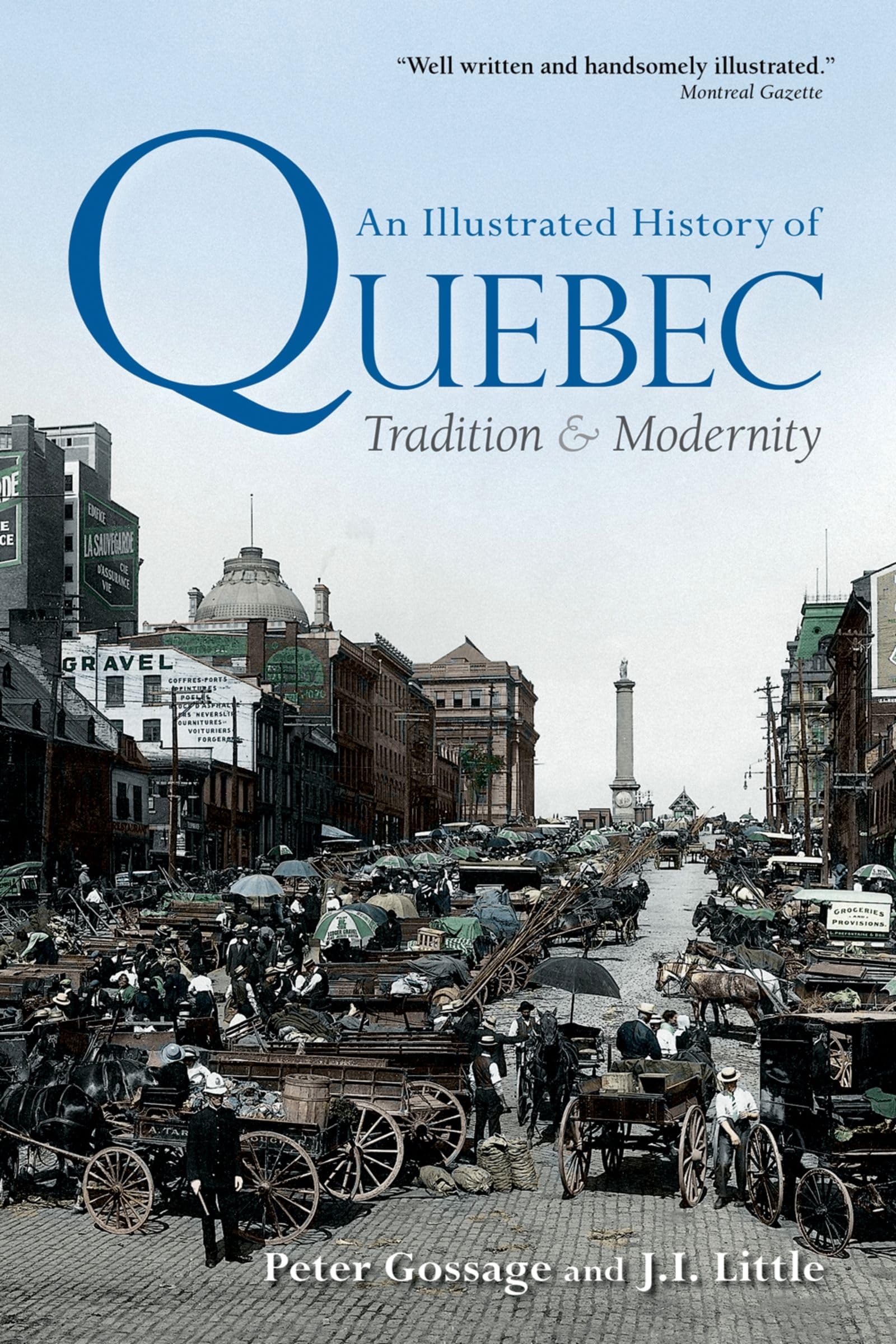 An Illustrated History of Quebec: Tradition and Modernity (Illustrated History of Canada),Used
