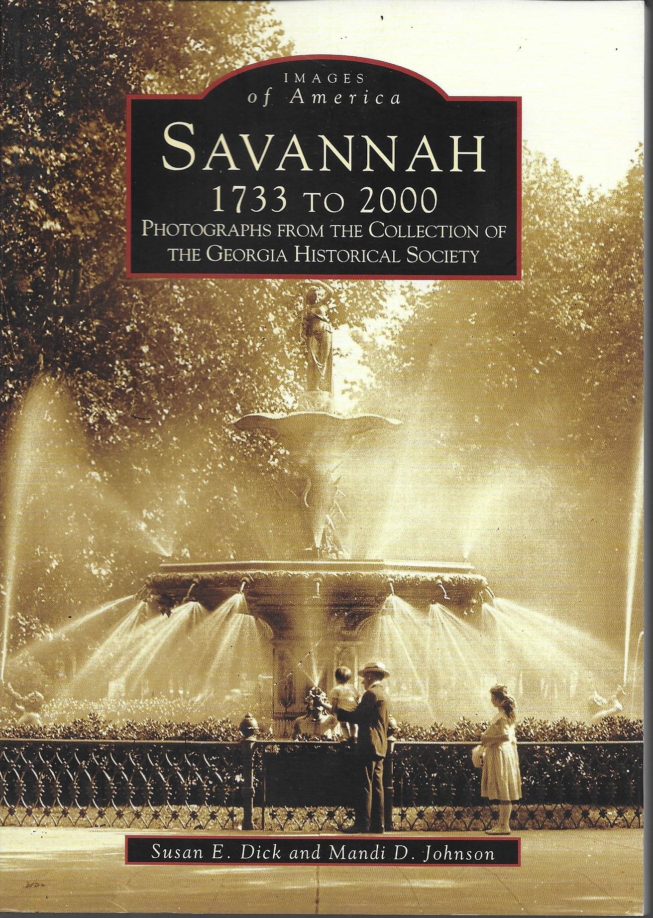 Savannah, 1733 To 2000 (Images Of America: Georgia),Used