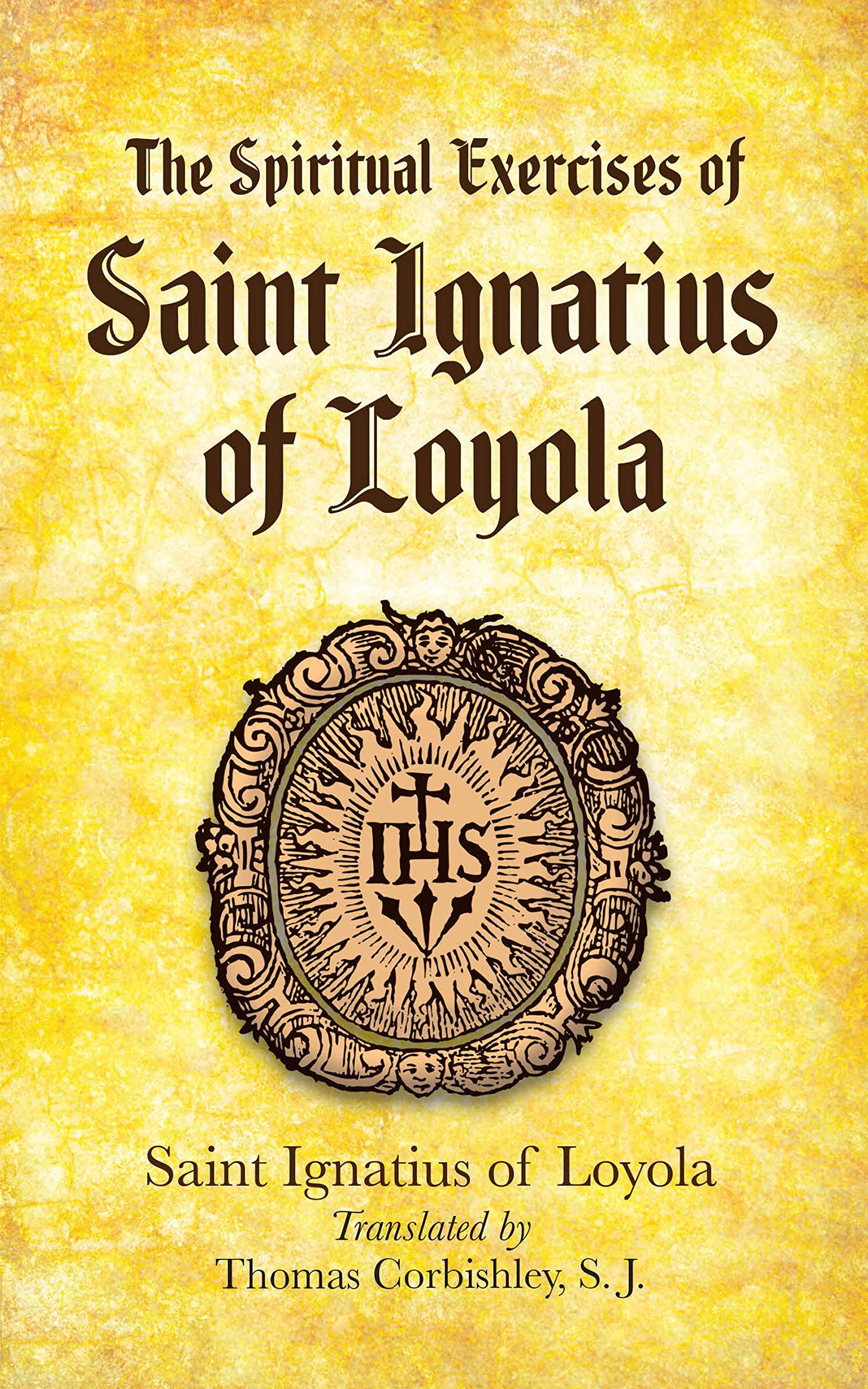 The Spiritual Exercises of Saint Ignatius of Loyola,Used