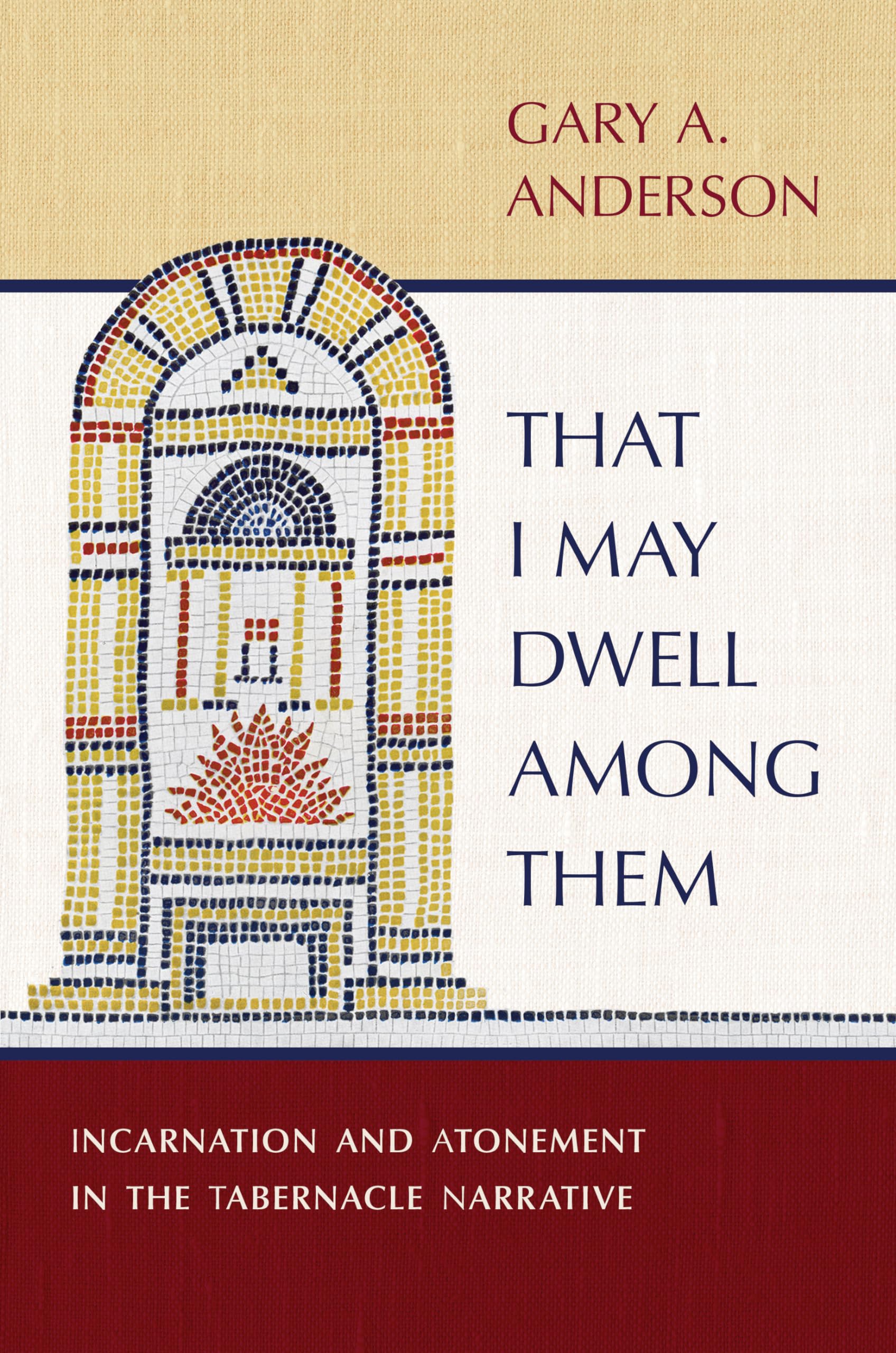 That I May Dwell Among Them: Incarnation And Atonement In The Tabernacle Narrative,New
