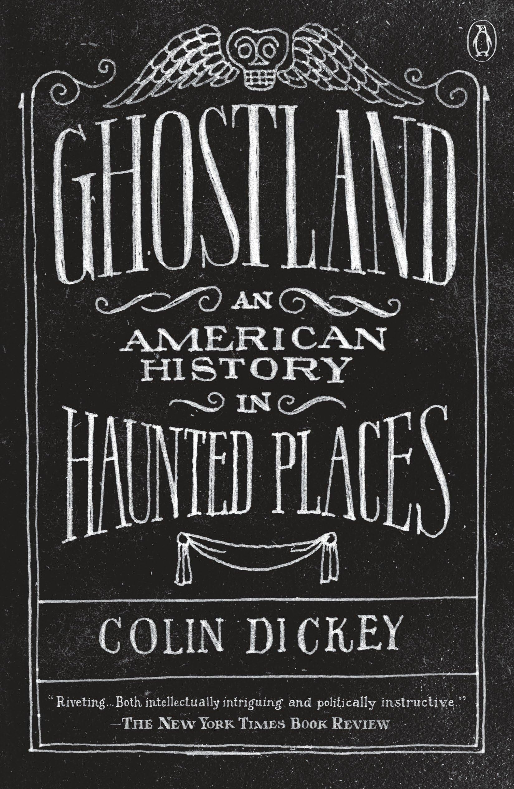 Ghostland: An American History In Haunted Places