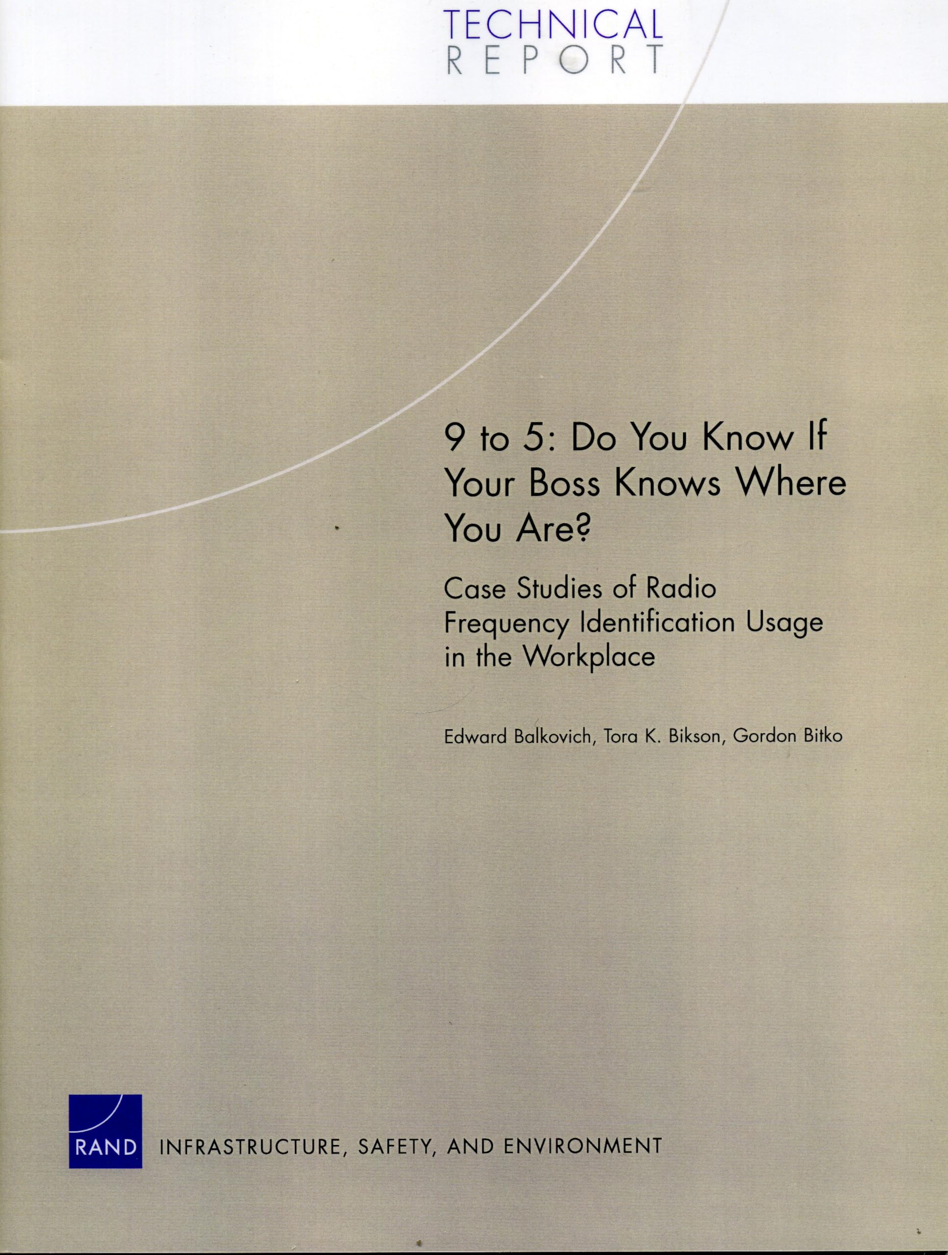 9 To 5: Do You Know If Your Boss Knows Where You Are? Case Studies Of Radio Frequency Indetification Usage In The Workplace,New